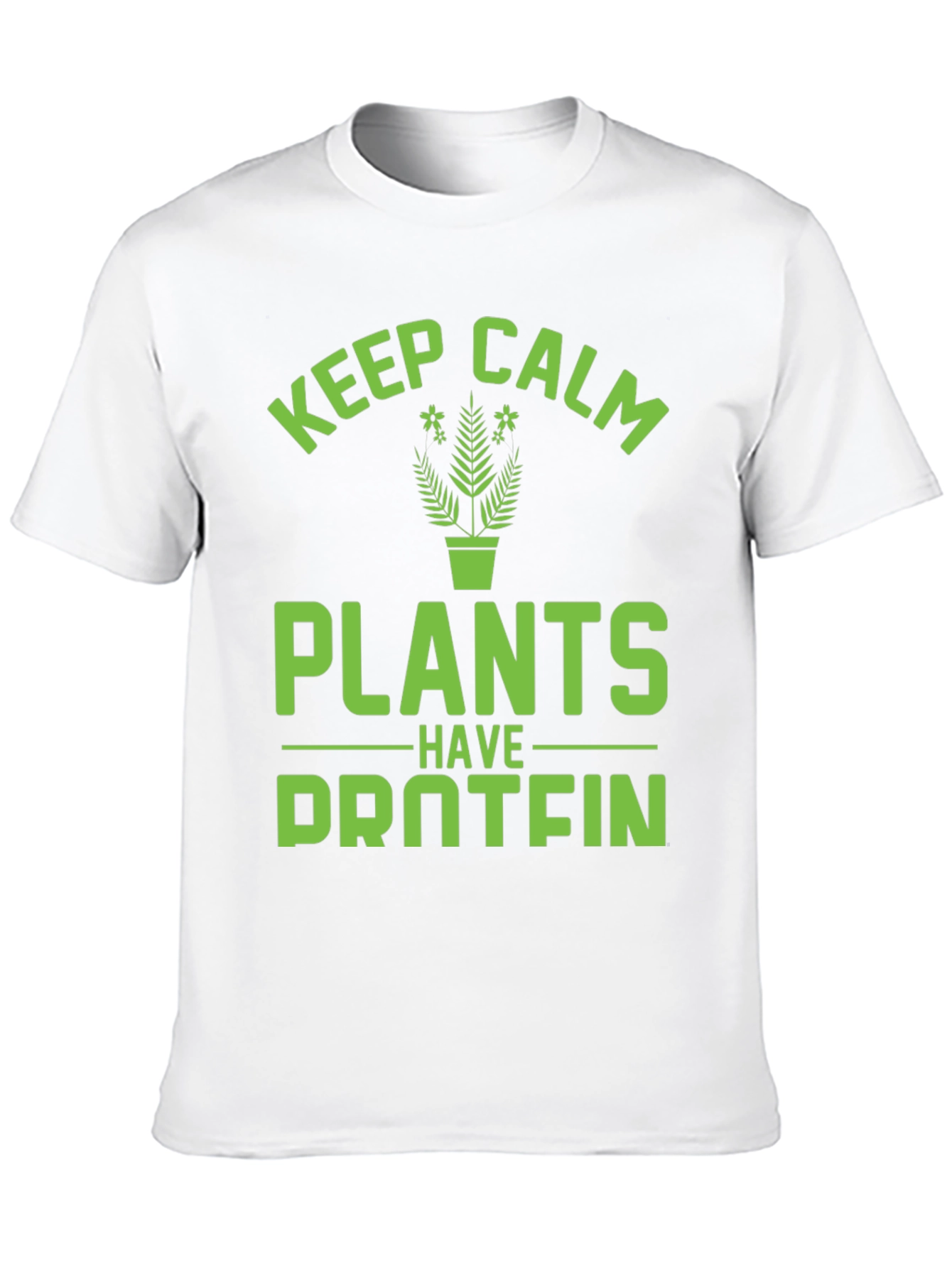 Keep Calm Plants Have Protein Funny Vegan T-Shirt