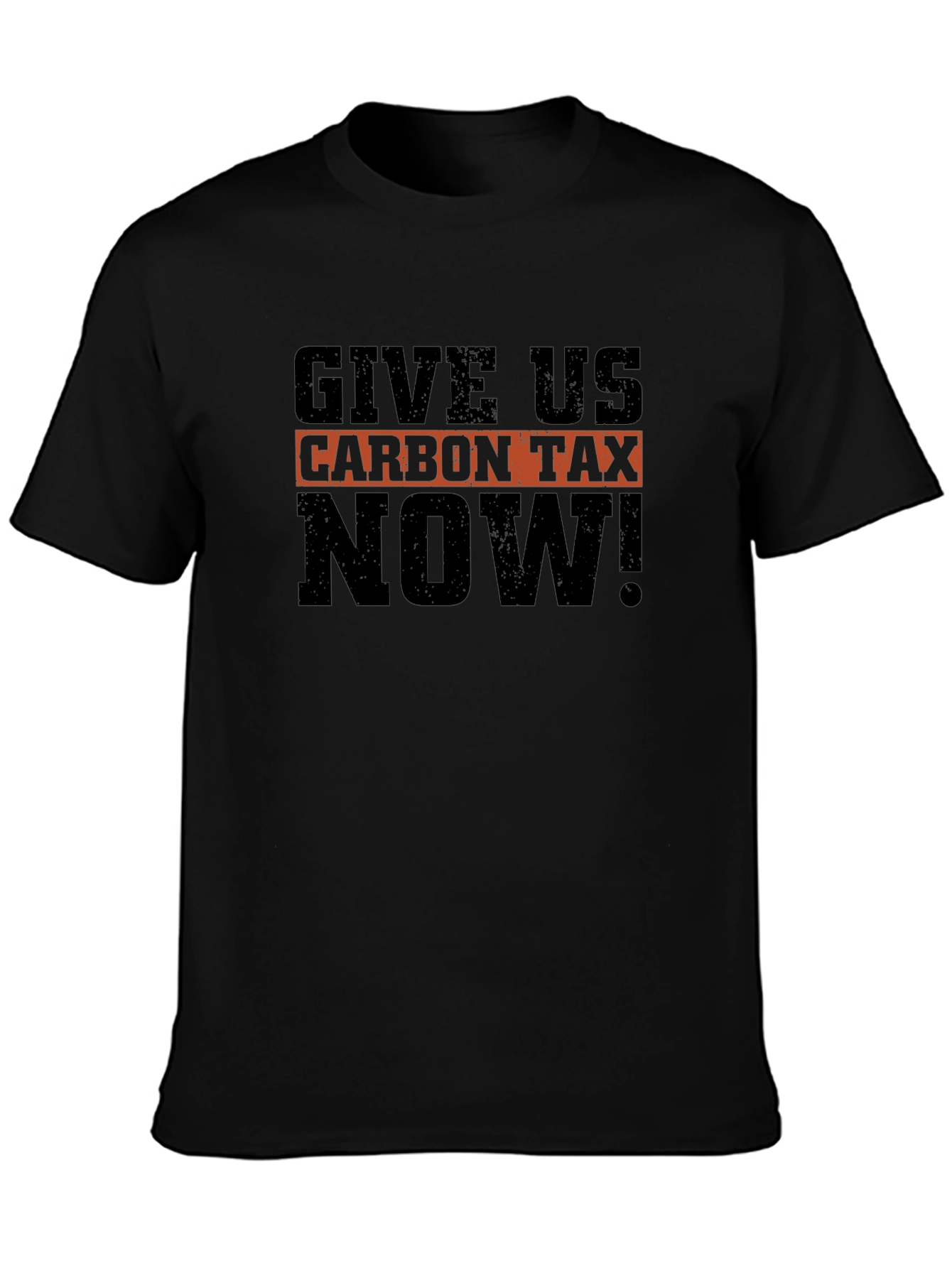 Give Us Carbon Tax Now! Graphic Tee