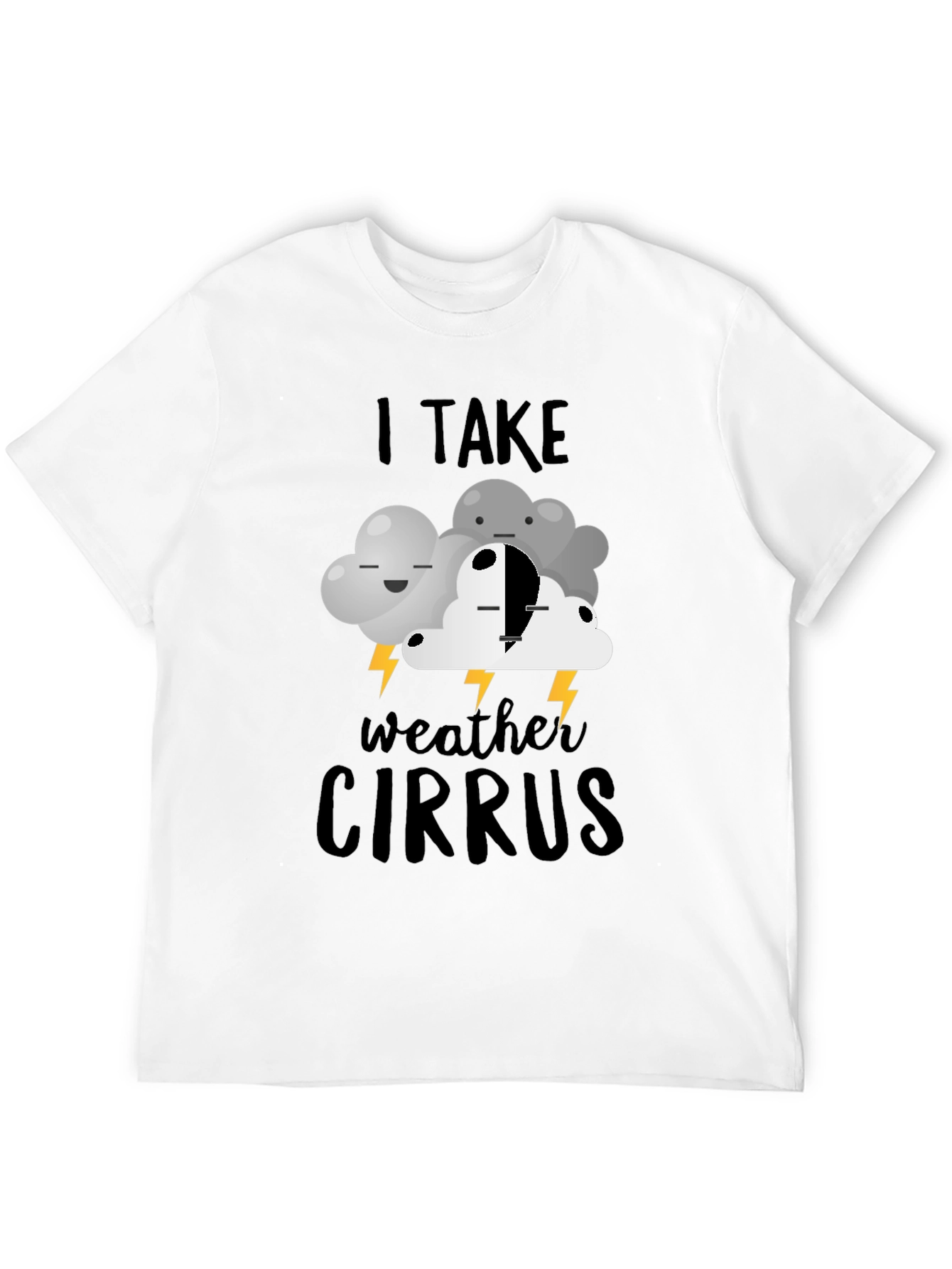 I Take Weather Cirrus T-Shirt | Funny Cloud Design