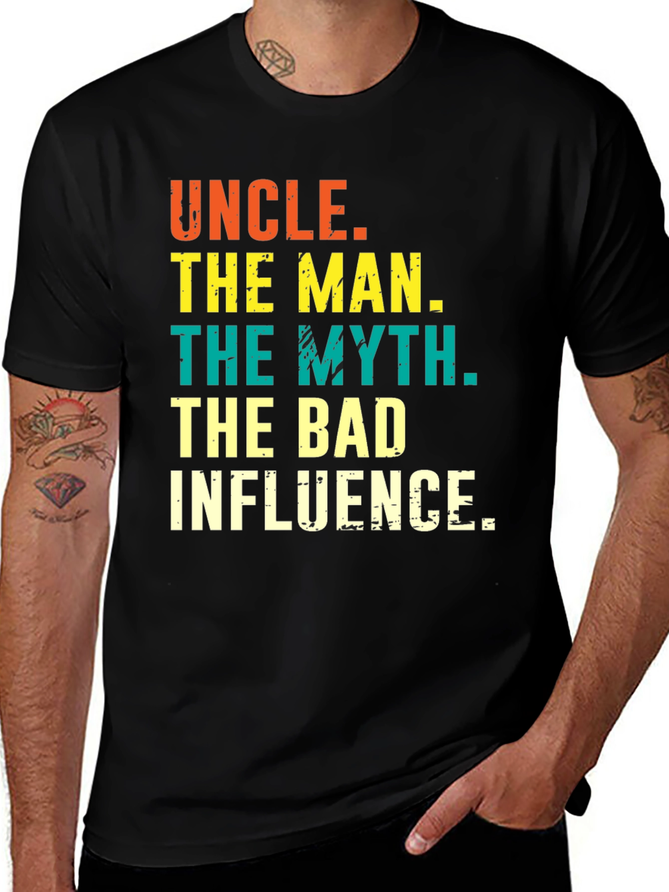 Uncle: The Man The Myth The Bad Influence Tee