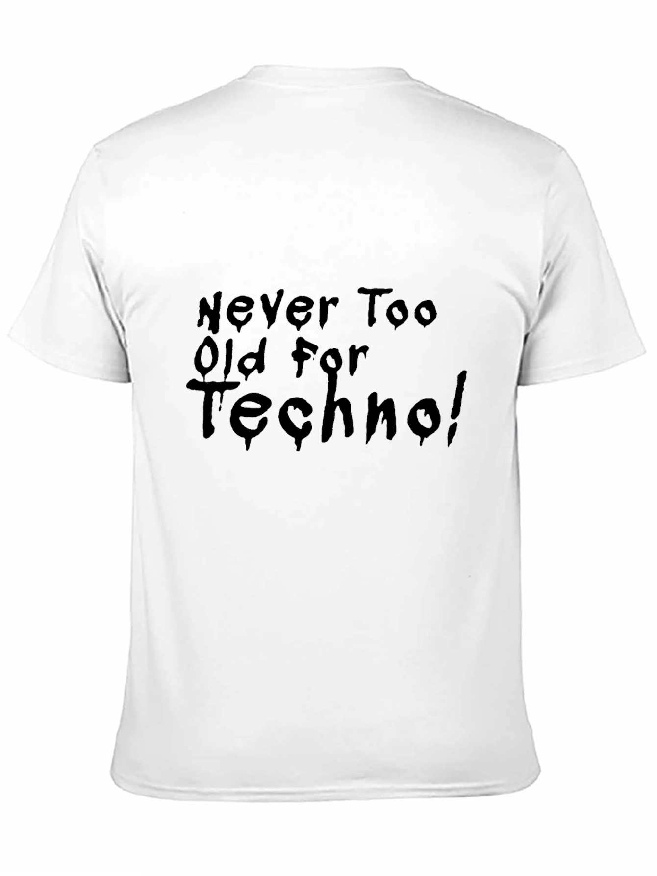 Never Too Old For Techno Black T-Shirt