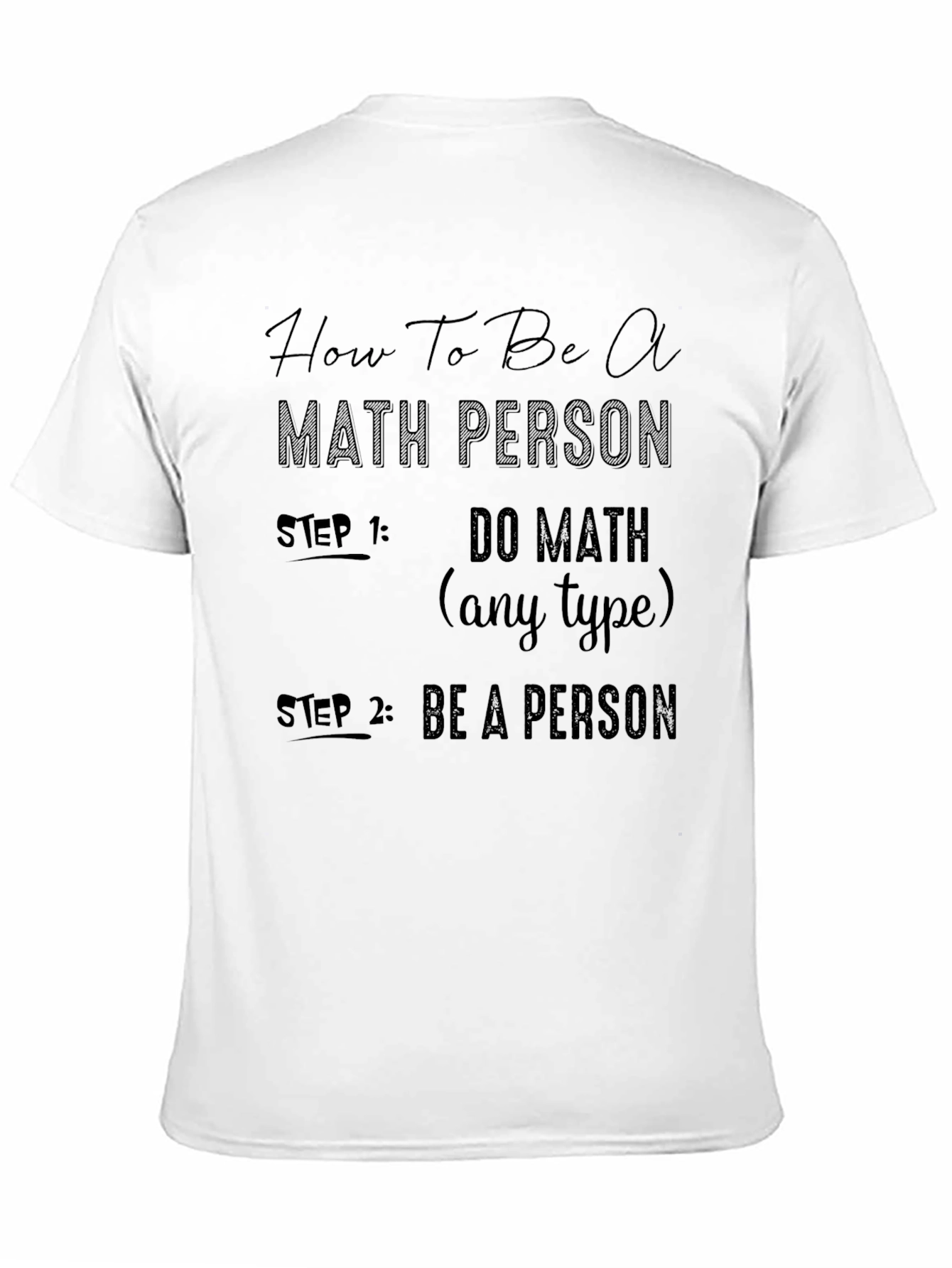 How To Be A Math Person T-Shirt