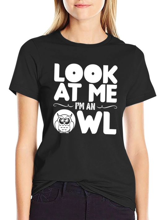 Look At Me Im An Owl T-Shirt