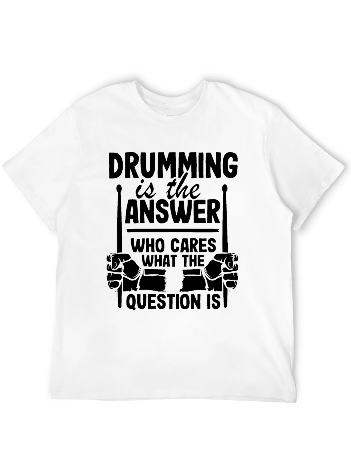 Drumming Is The Answer Black T-Shirt