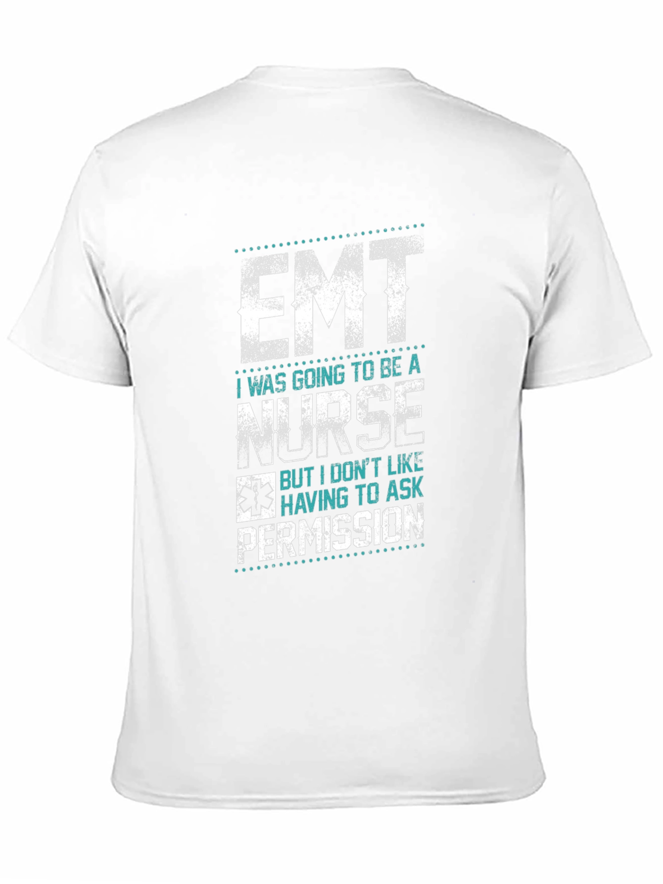 EMT Nurse Funny Graphic T-Shirt