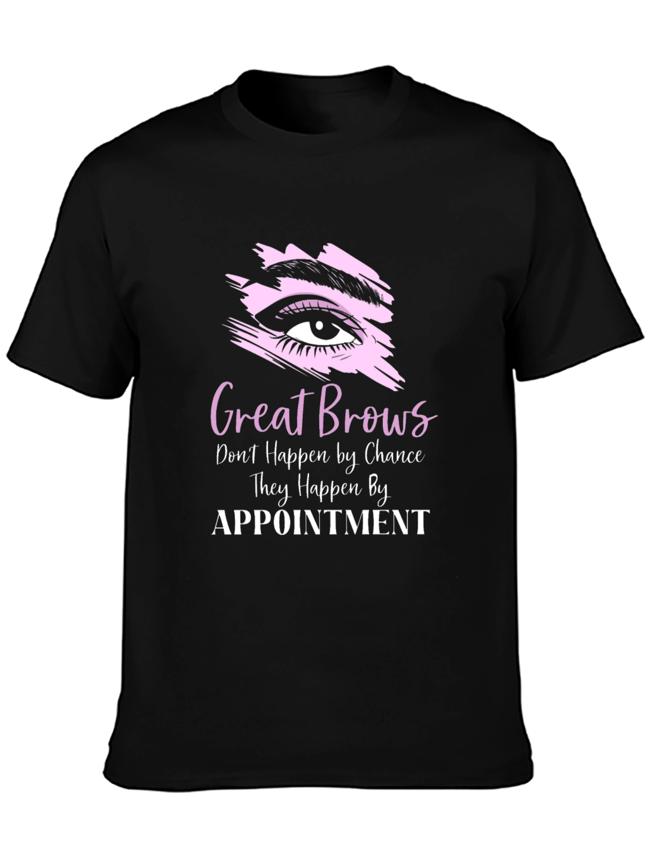 Great Brows Appointment T-Shirt - Unisex