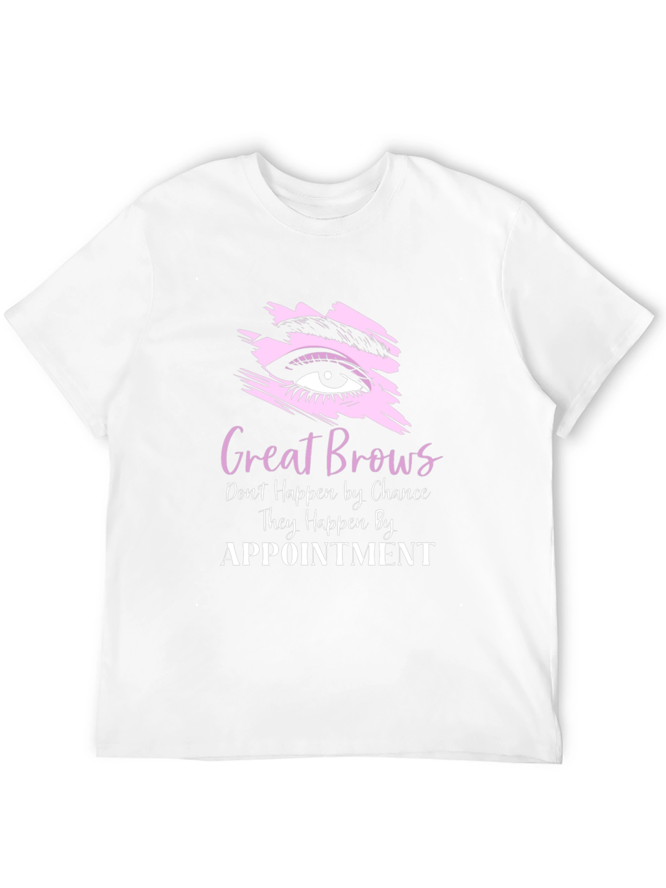 Great Brows Appointment T-Shirt - Unisex
