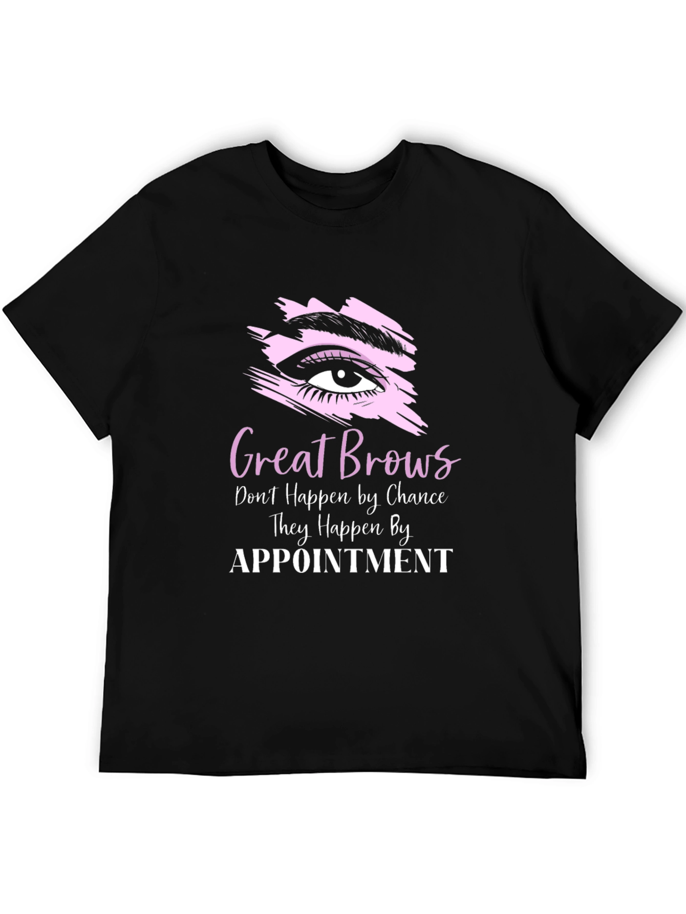 Great Brows Appointment T-Shirt - Unisex
