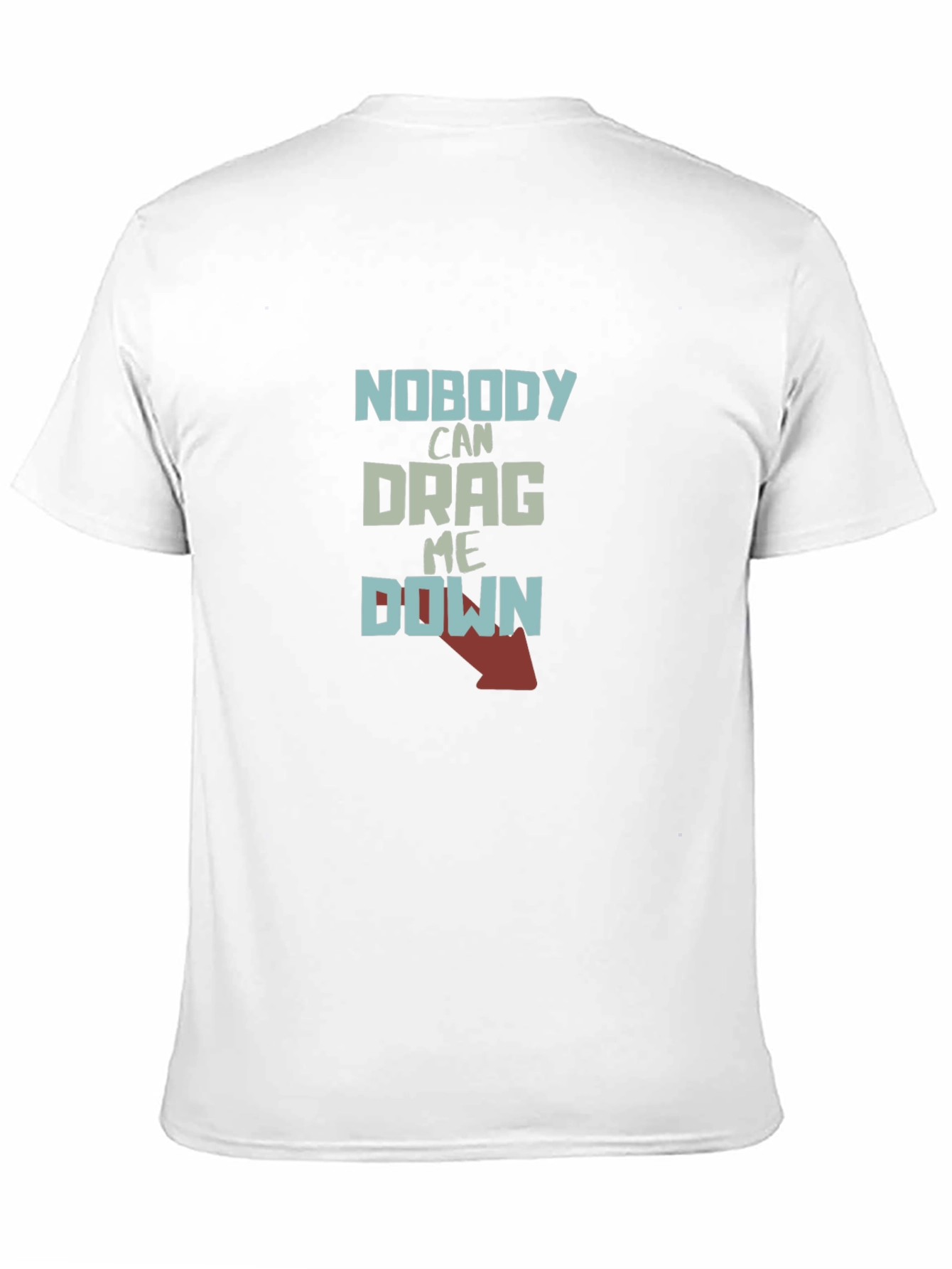 Nobody Can Drag Me Down Graphic Tee