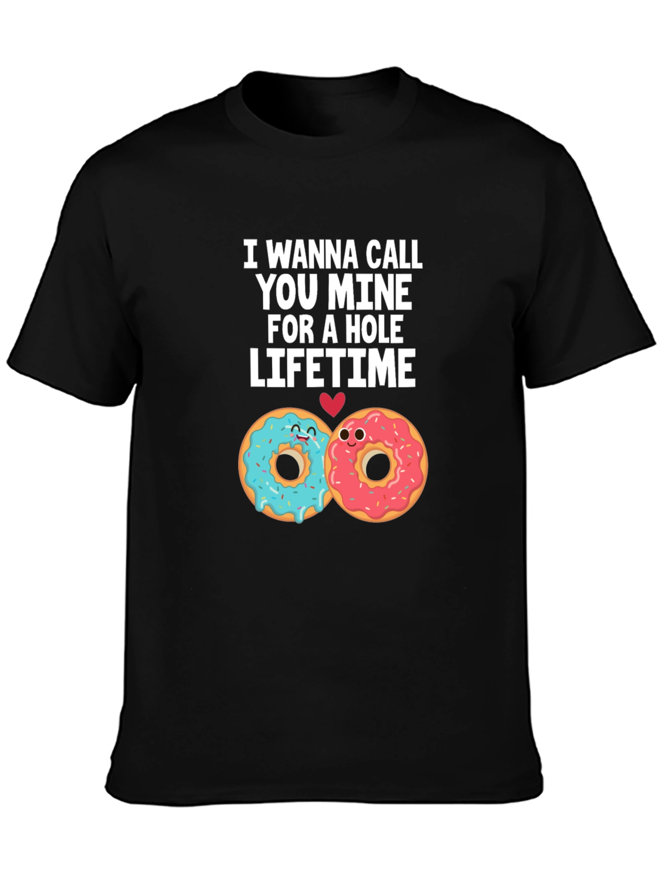 Donut Call You Mine T-Shirt