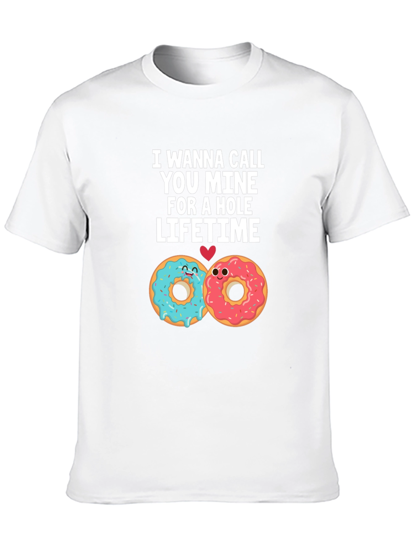 Donut Call You Mine T-Shirt