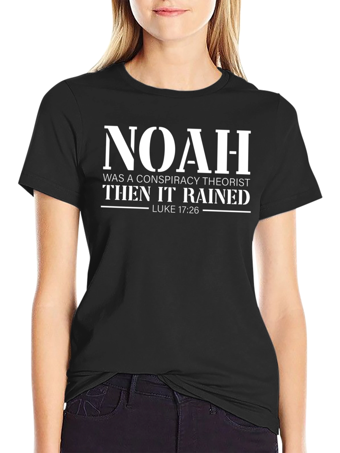 Noah Conspiracy Theorist T-Shirt - Luke 17:26