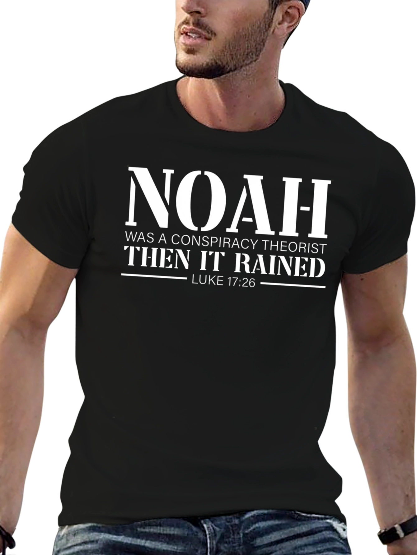 Noah Conspiracy Theorist T-Shirt - Luke 17:26
