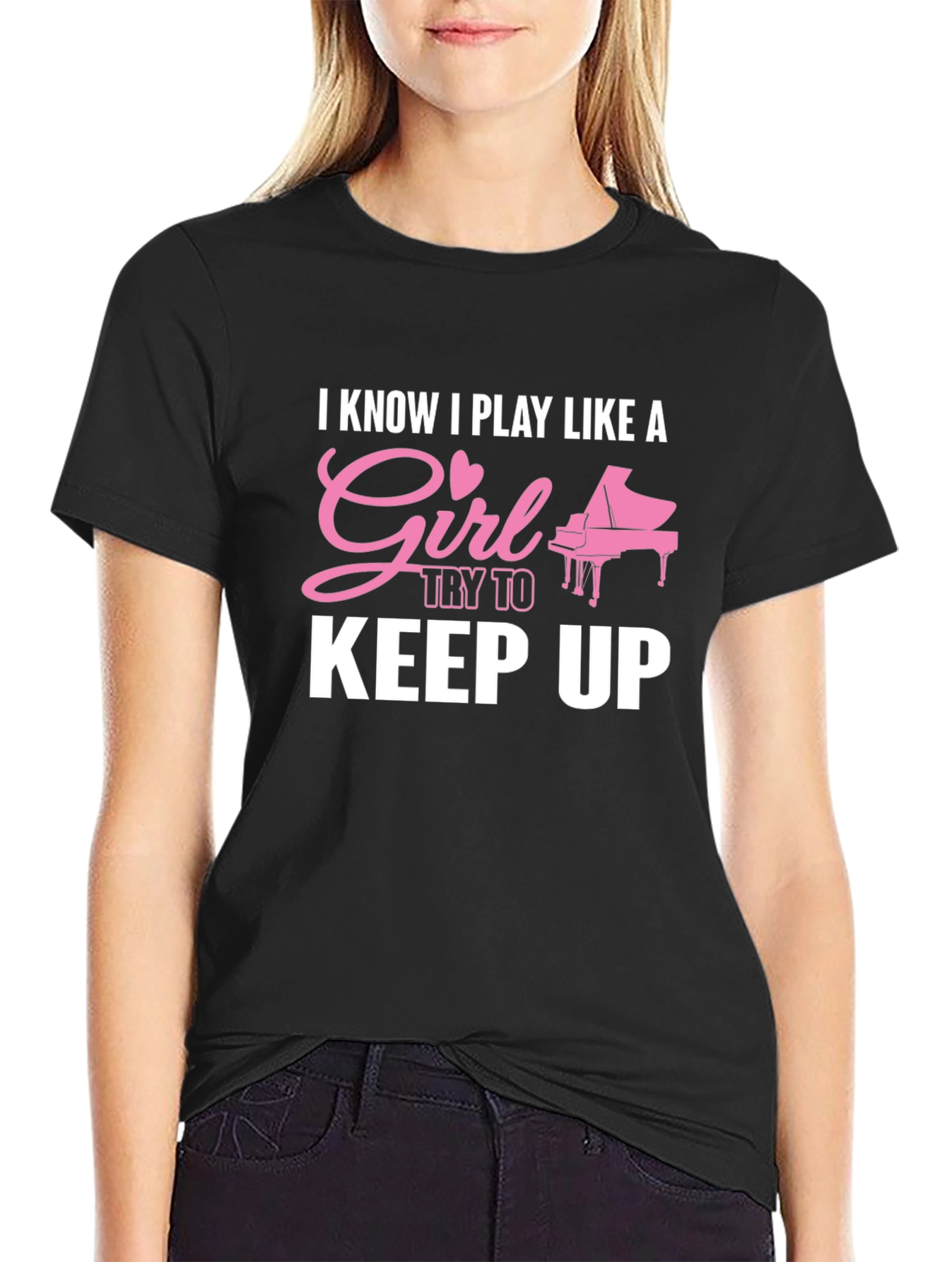 I Know I Play Like A Girl Piano T-Shirt