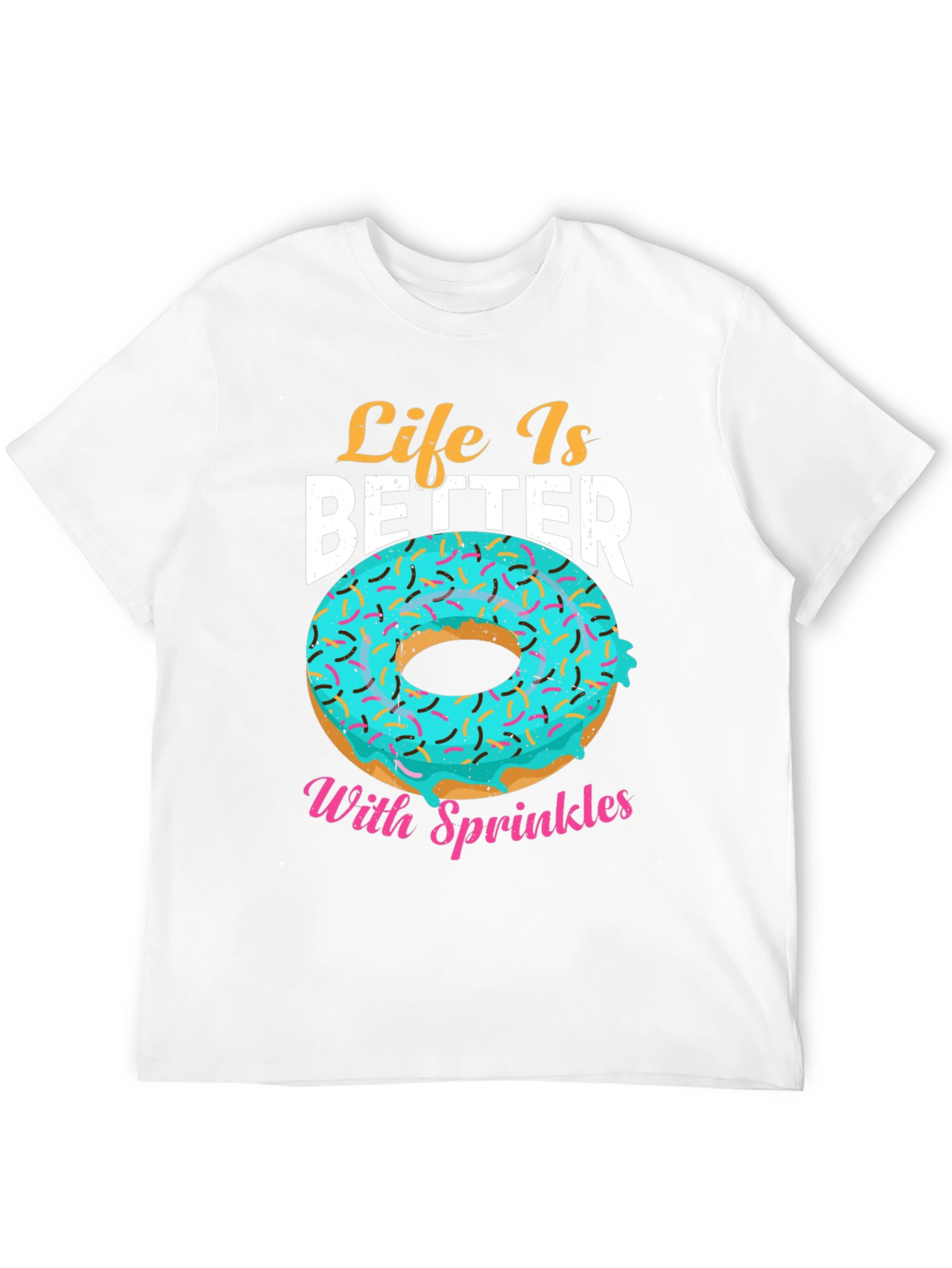 Life Is Better With Sprinkles Donut T-Shirt
