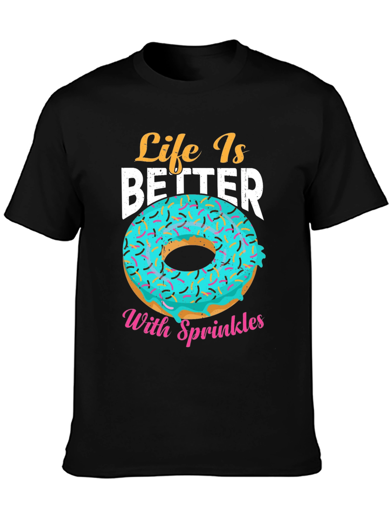 Life Is Better With Sprinkles Donut T-Shirt