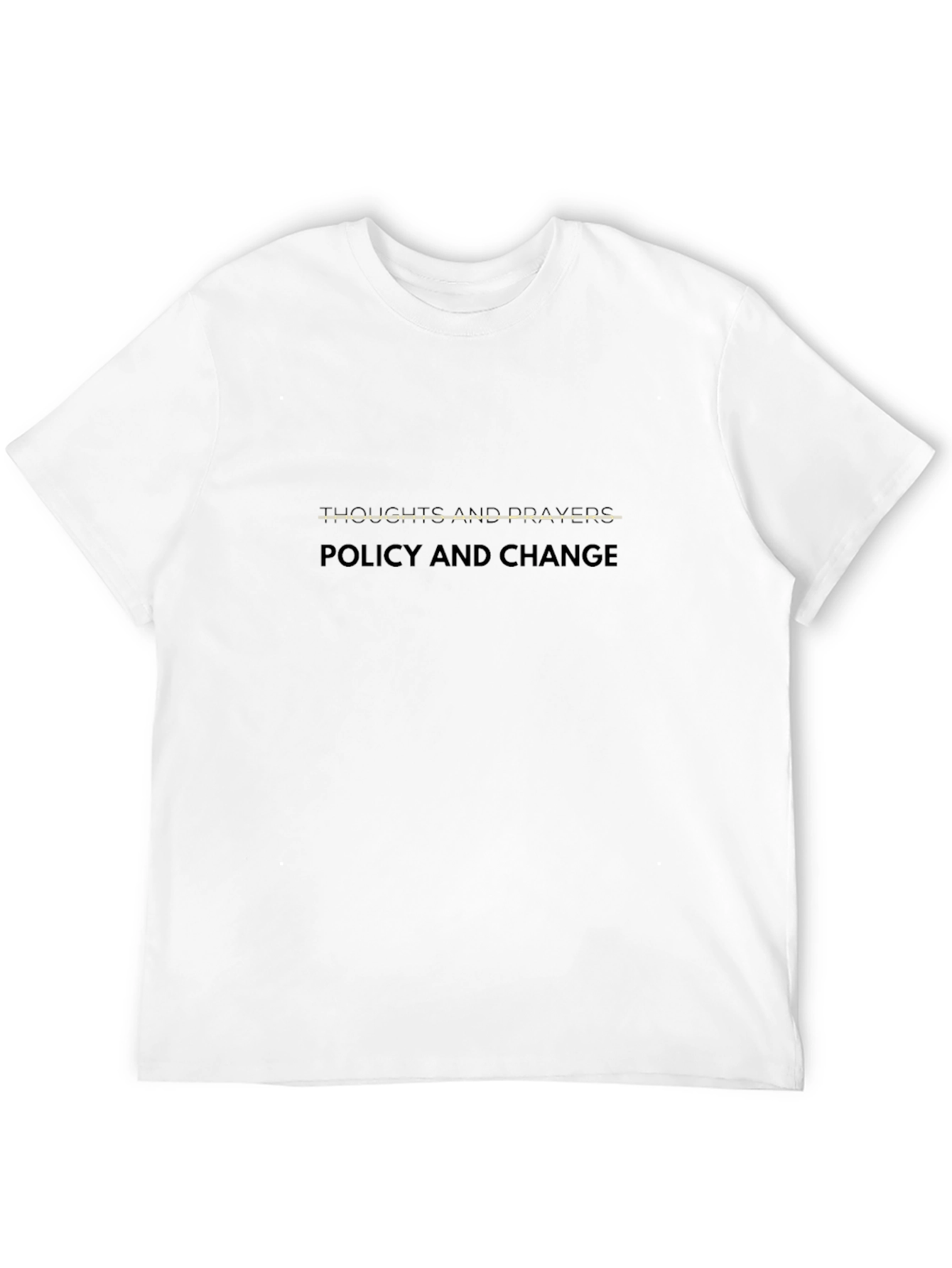 Thoughts & Prayers T-Shirt: Policy Change Now