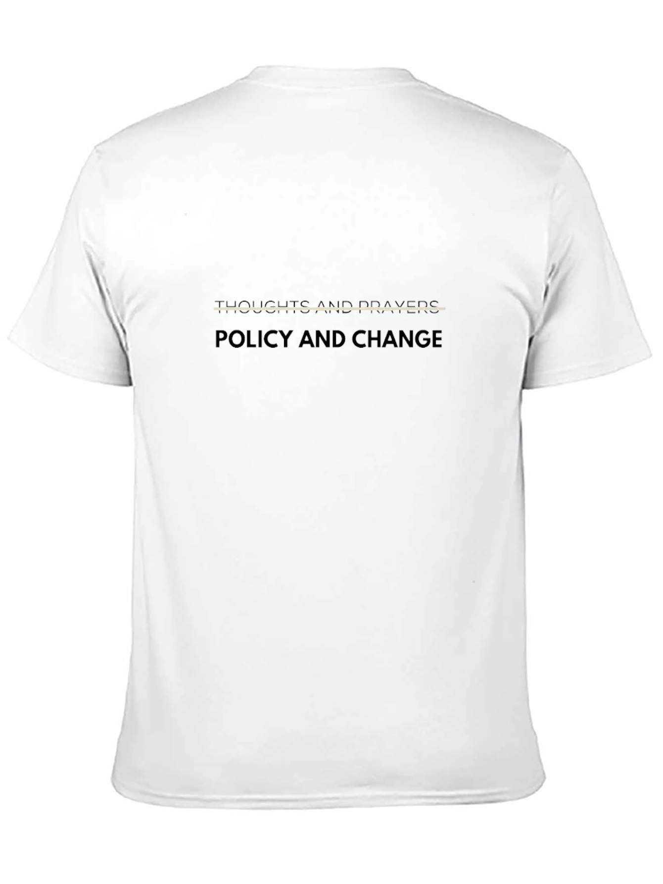 Thoughts & Prayers T-Shirt: Policy Change Now