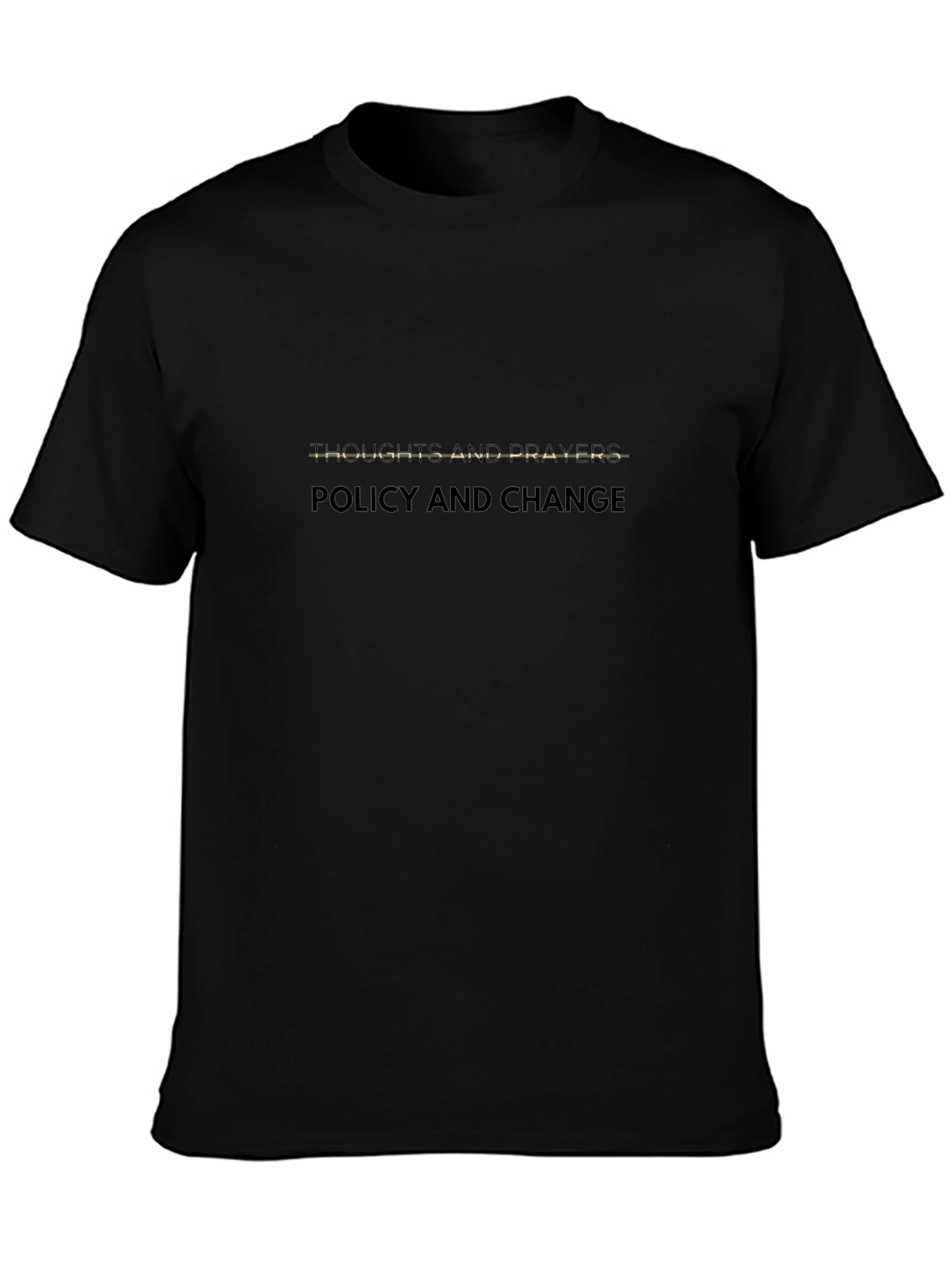 Thoughts & Prayers T-Shirt: Policy Change Now