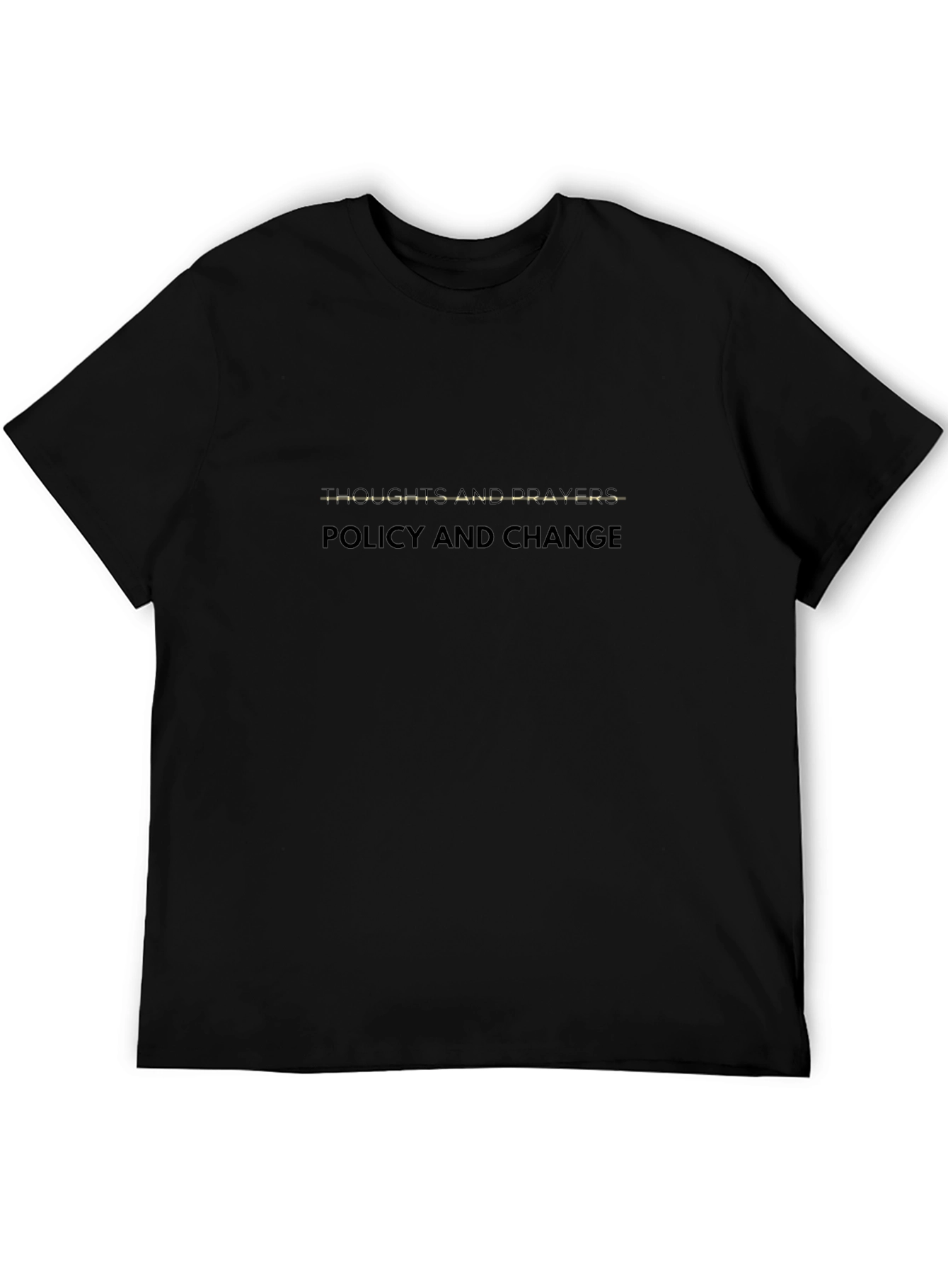 Thoughts & Prayers T-Shirt: Policy Change Now