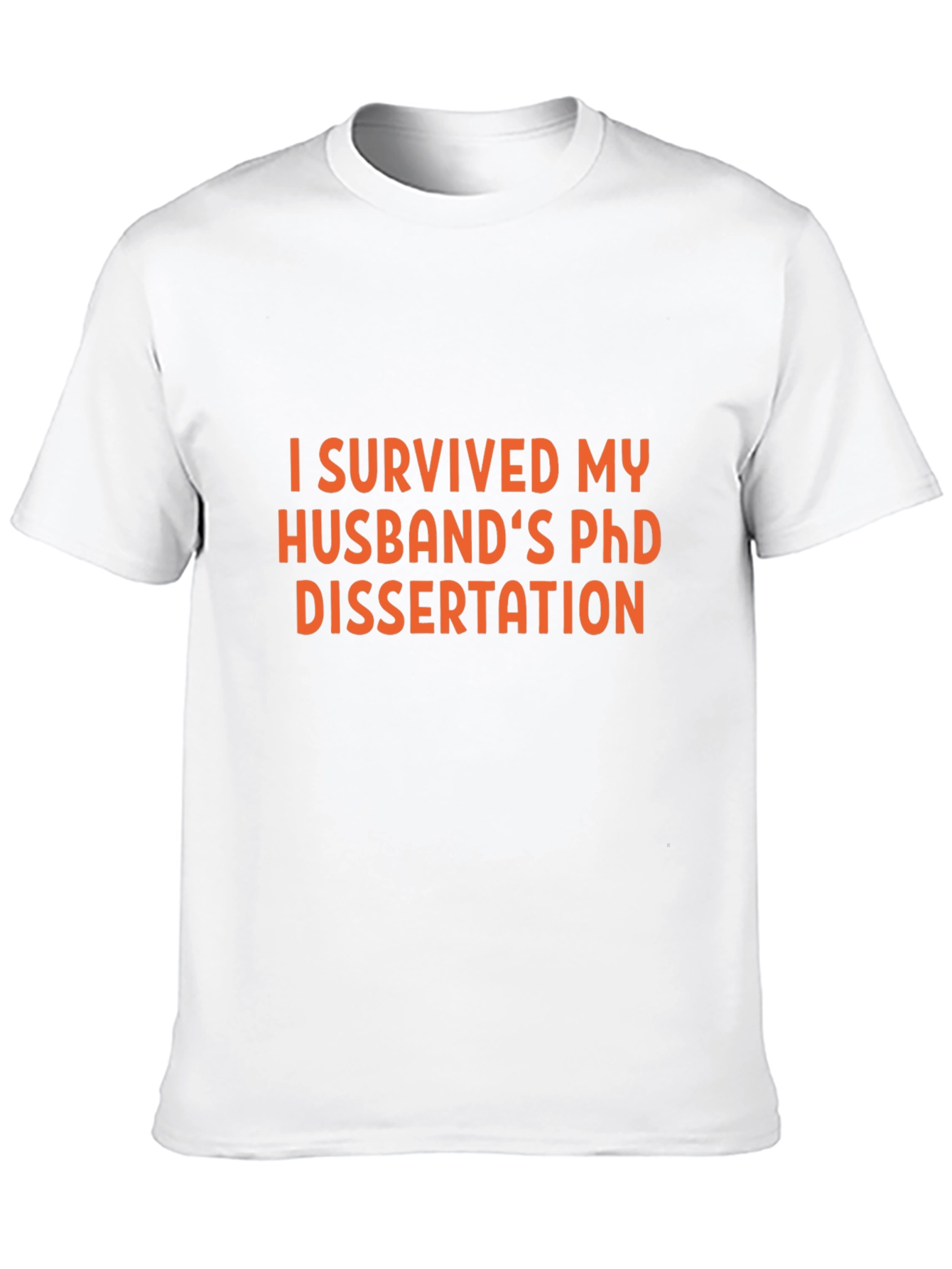 I Survived My Husbands PhD Dissertation Tee