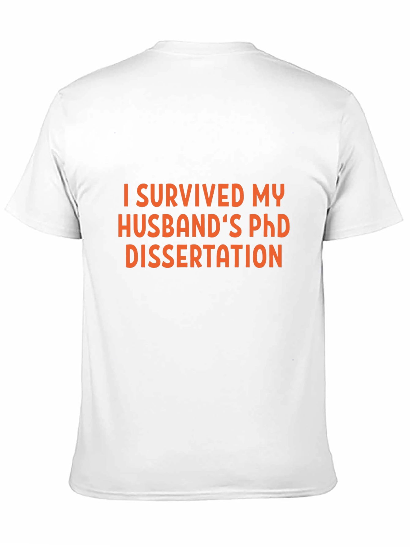 I Survived My Husbands PhD Dissertation Tee