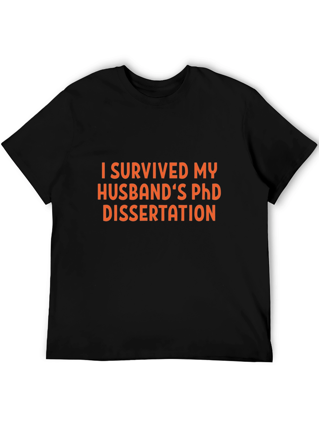 I Survived My Husbands PhD Dissertation Tee