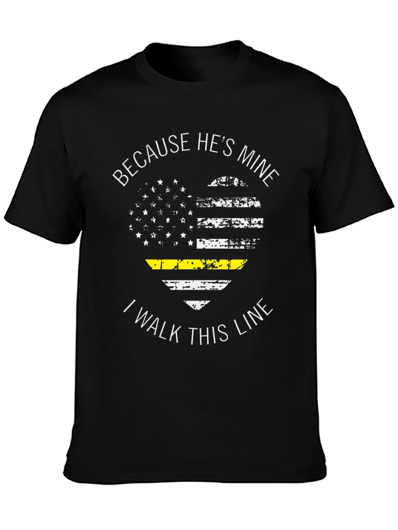 Because Hes Mine Tee - Thin Yellow Line T-Shirt