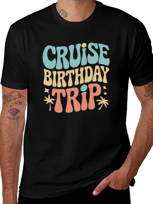 Cruise Birthday Trip Graphic Tee