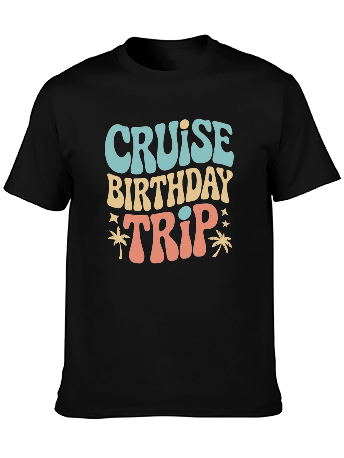 Cruise Birthday Trip Graphic Tee