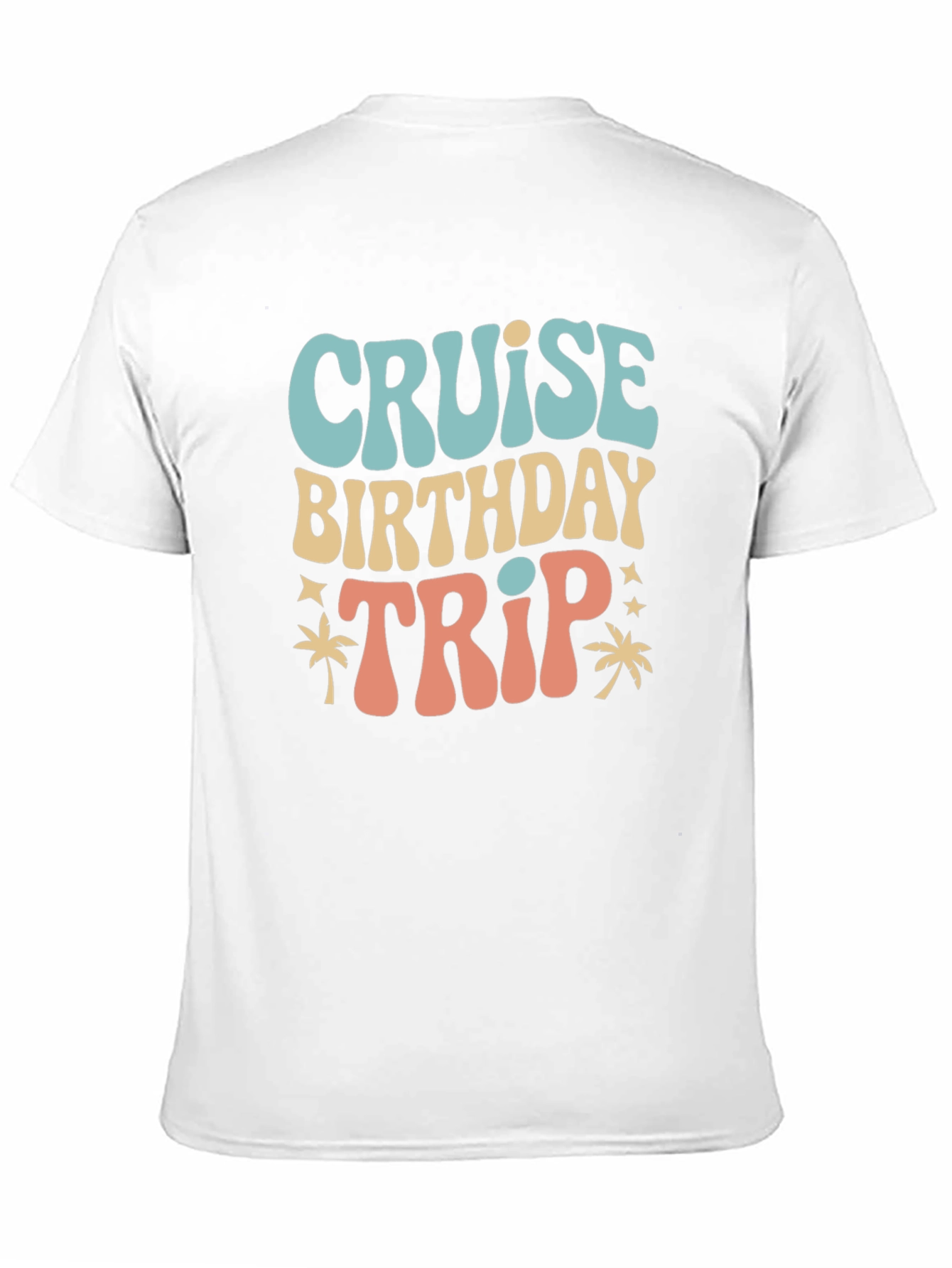 Cruise Birthday Trip Graphic Tee