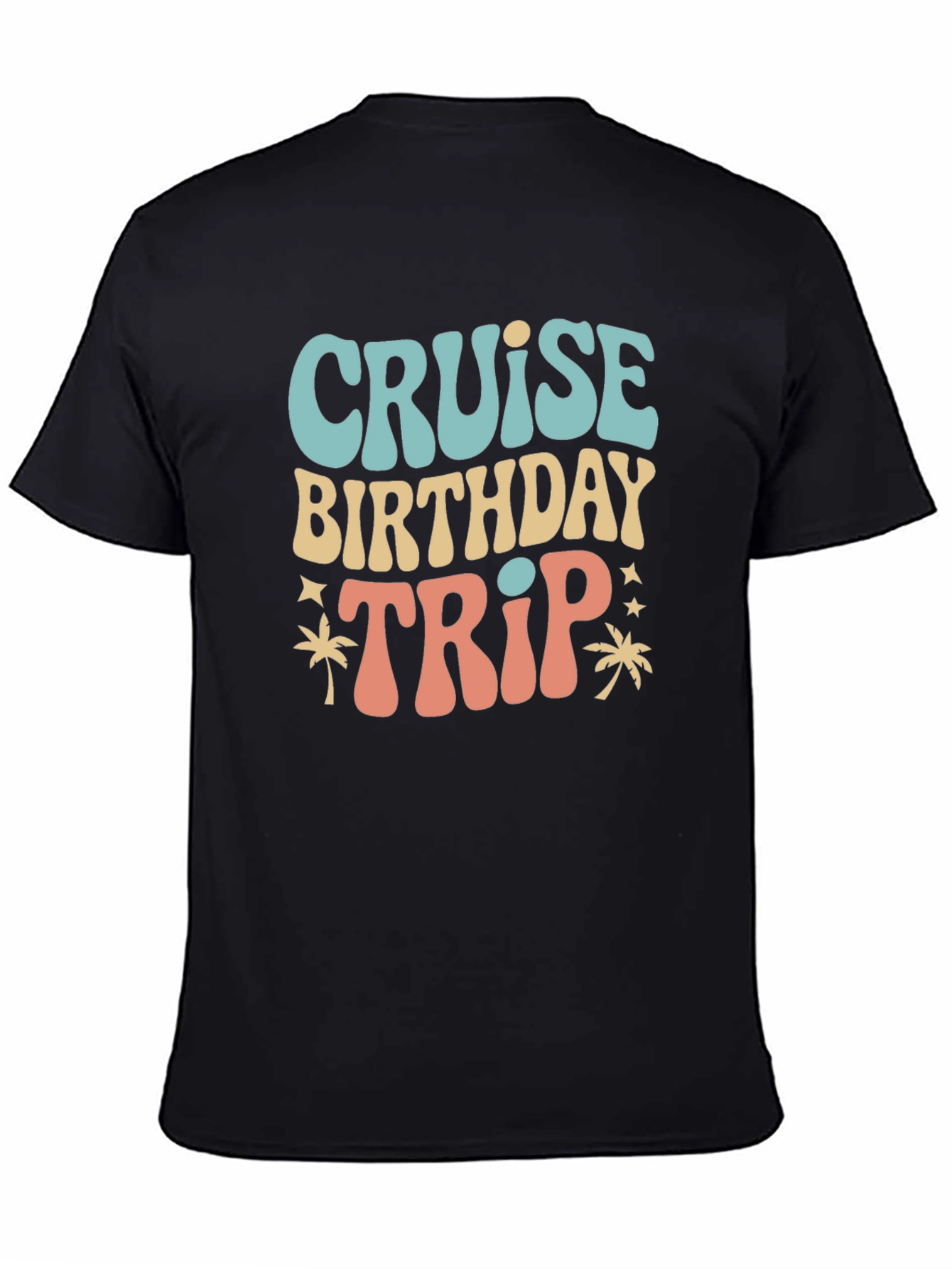 Cruise Birthday Trip Graphic Tee