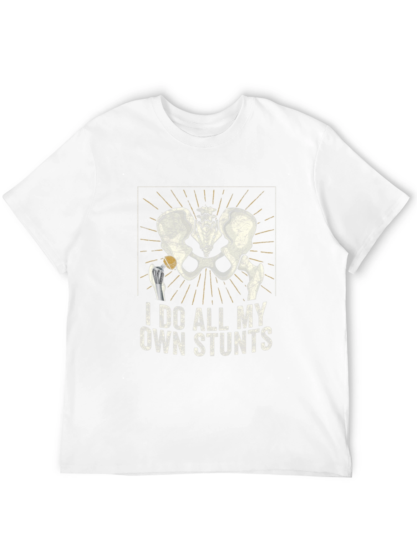 I Do All My Own Stunts Skeleton Hip T-Shirt