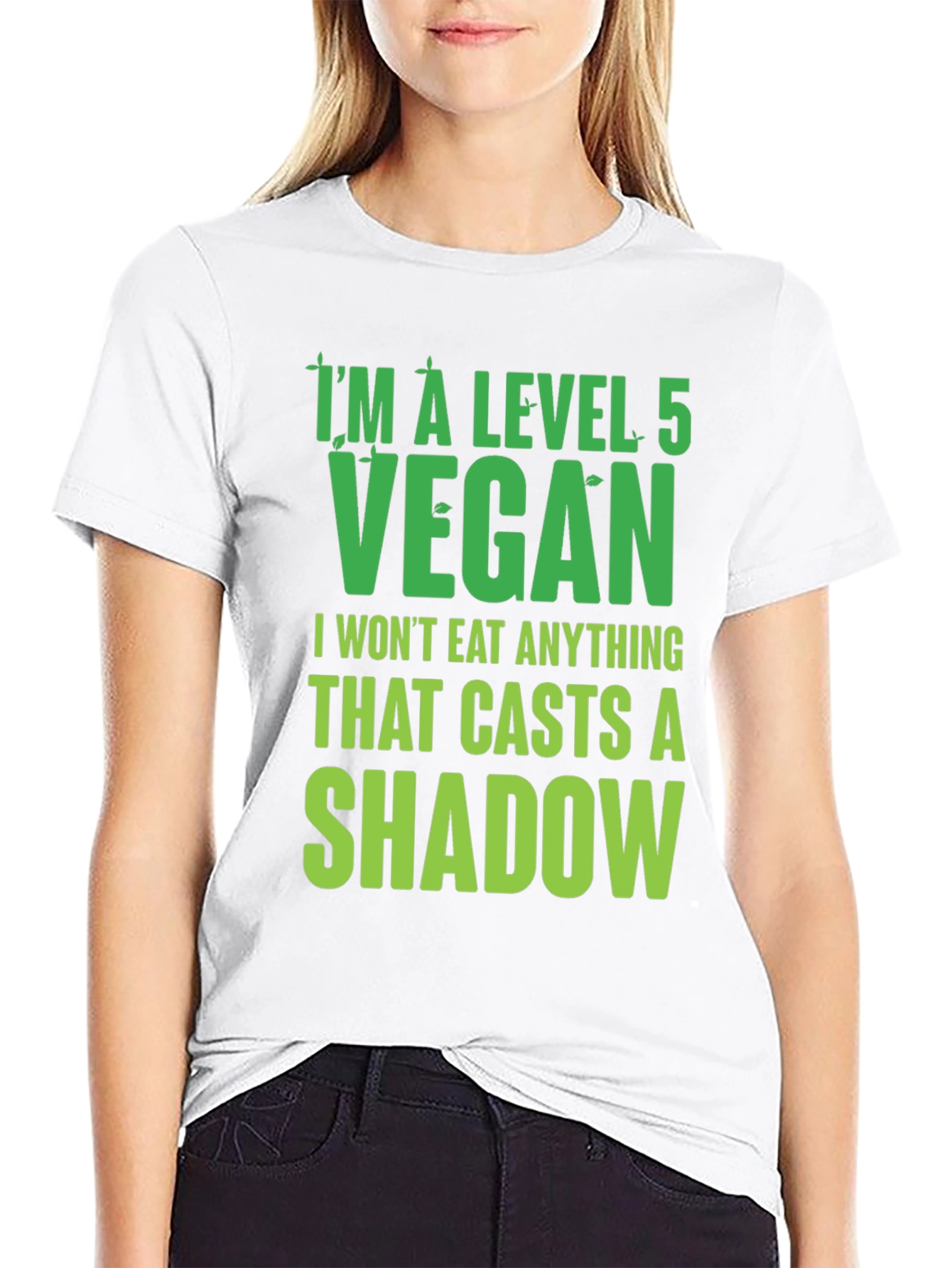 Level 5 Vegan T-Shirt: I Wont Eat Shadows!