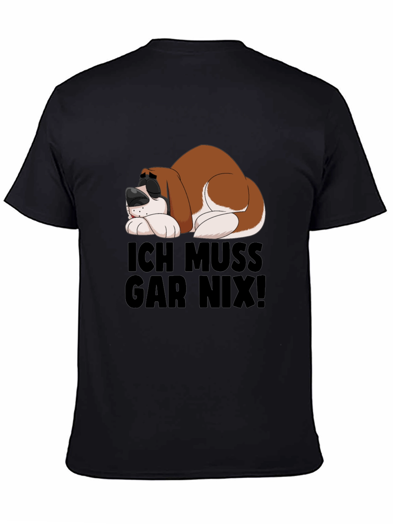 Ich Muss Gar Nix T-Shirt - Sleeping Dog