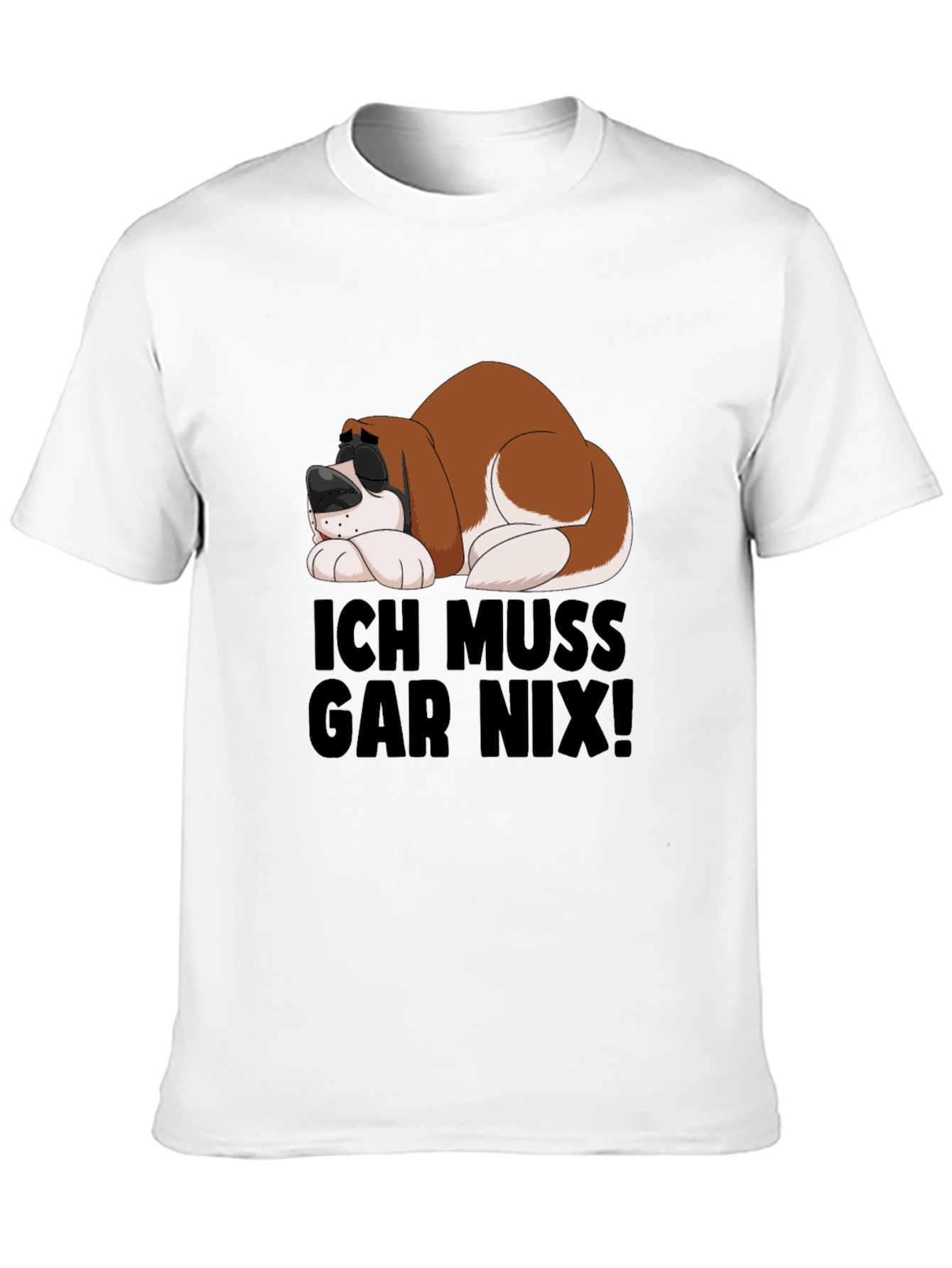 Ich Muss Gar Nix T-Shirt - Sleeping Dog