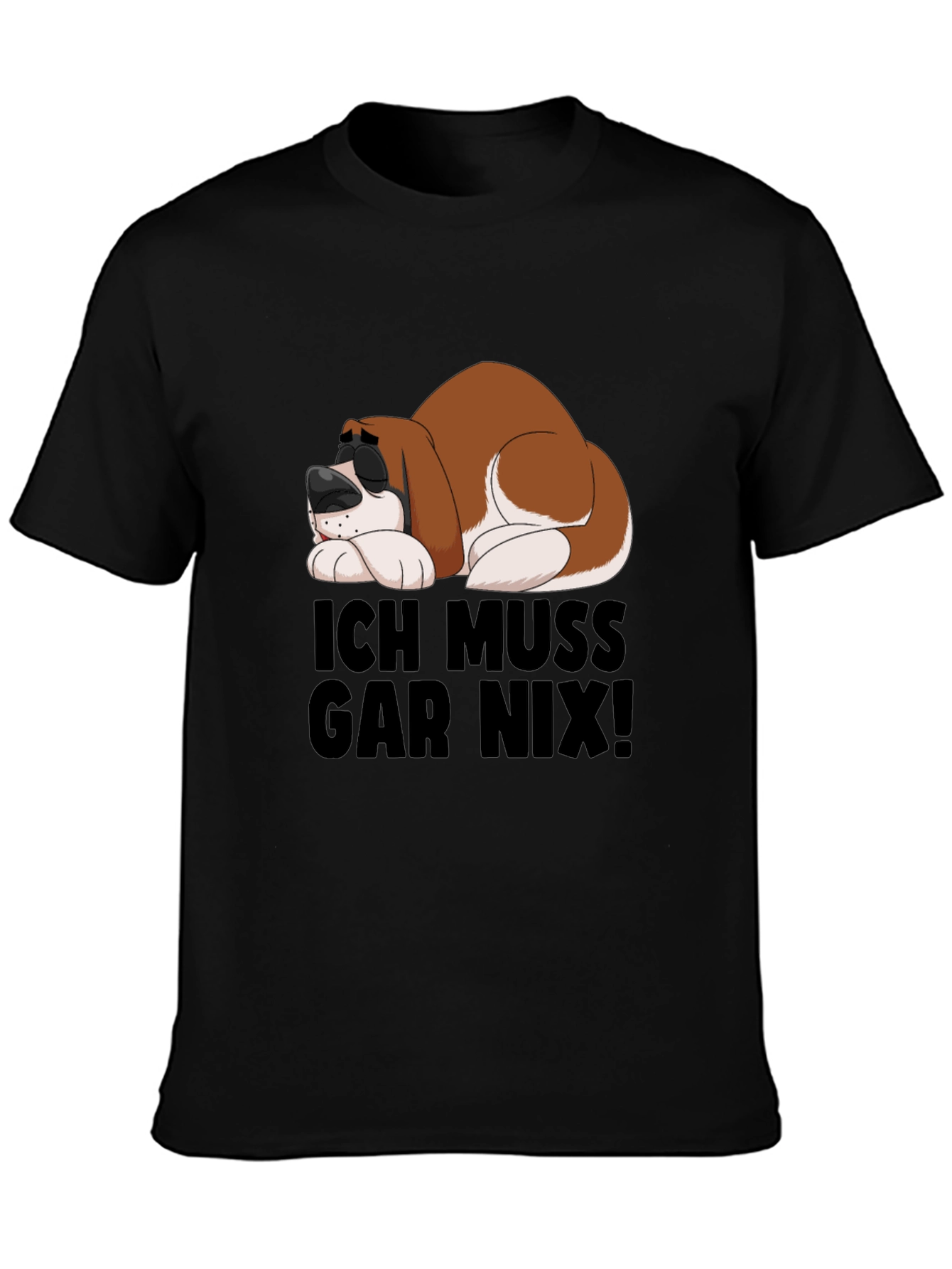 Ich Muss Gar Nix T-Shirt - Sleeping Dog