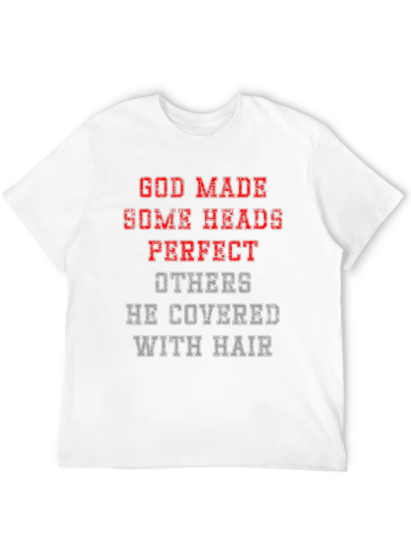 Funny God Made Some Heads T-Shirt