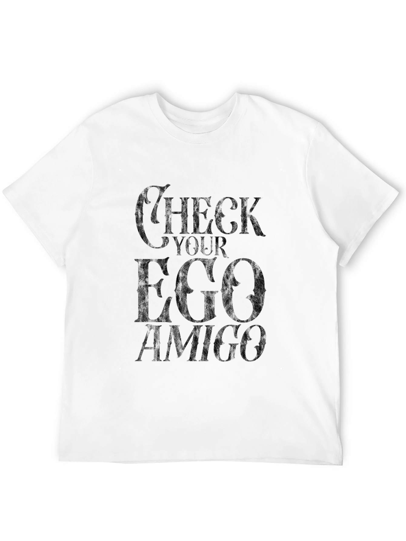Check Your Ego Amigo T-Shirt