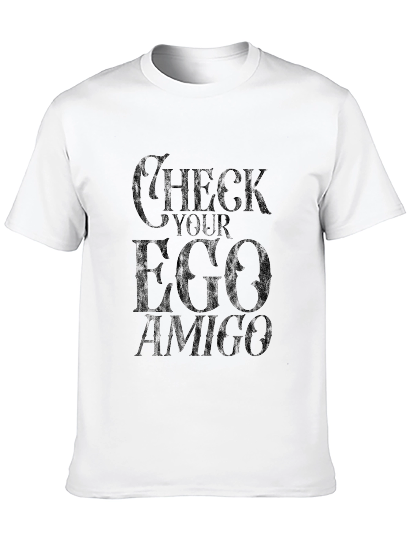 Check Your Ego Amigo T-Shirt