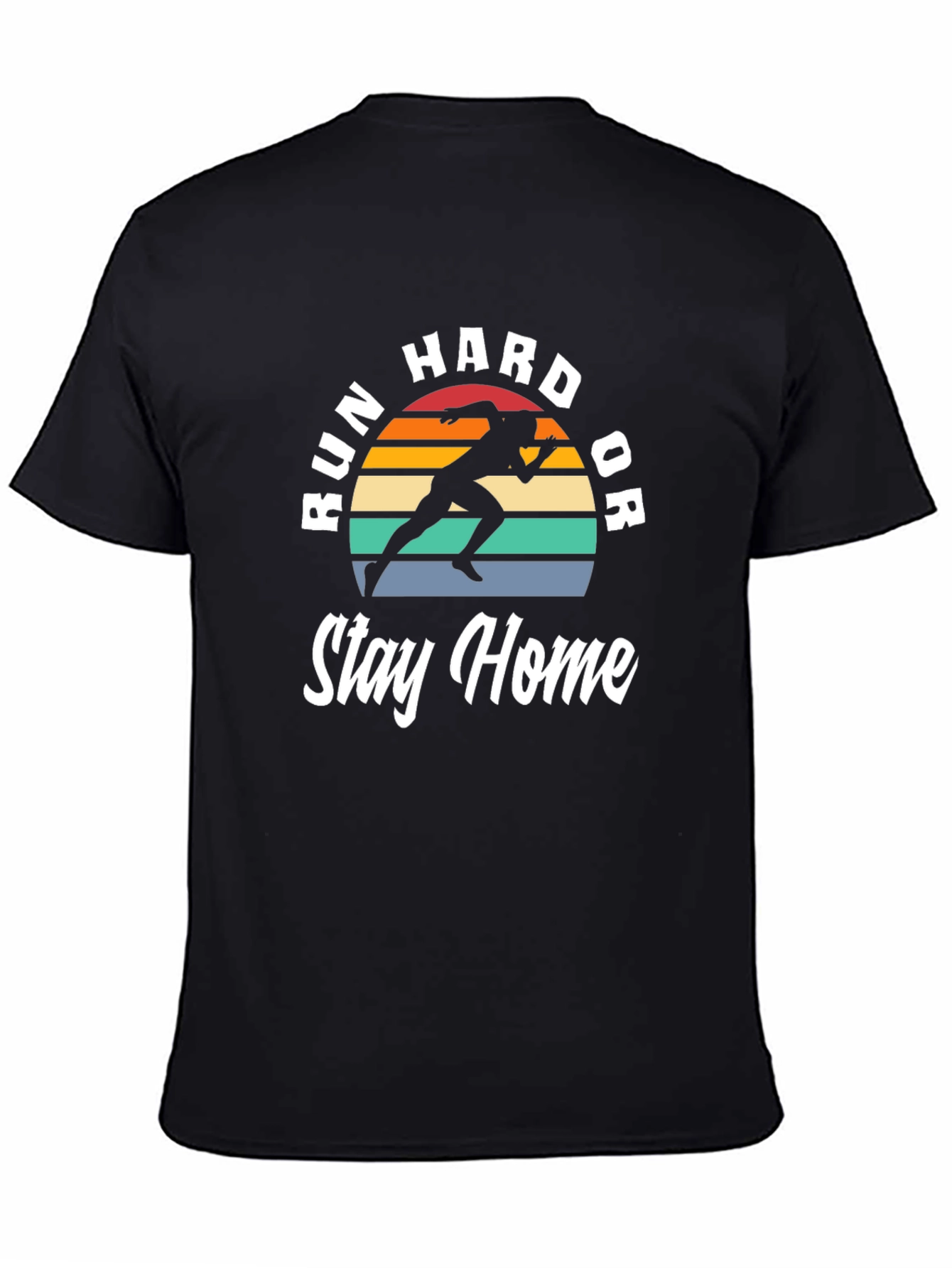 Run Hard or Stay Home Graphic Tee