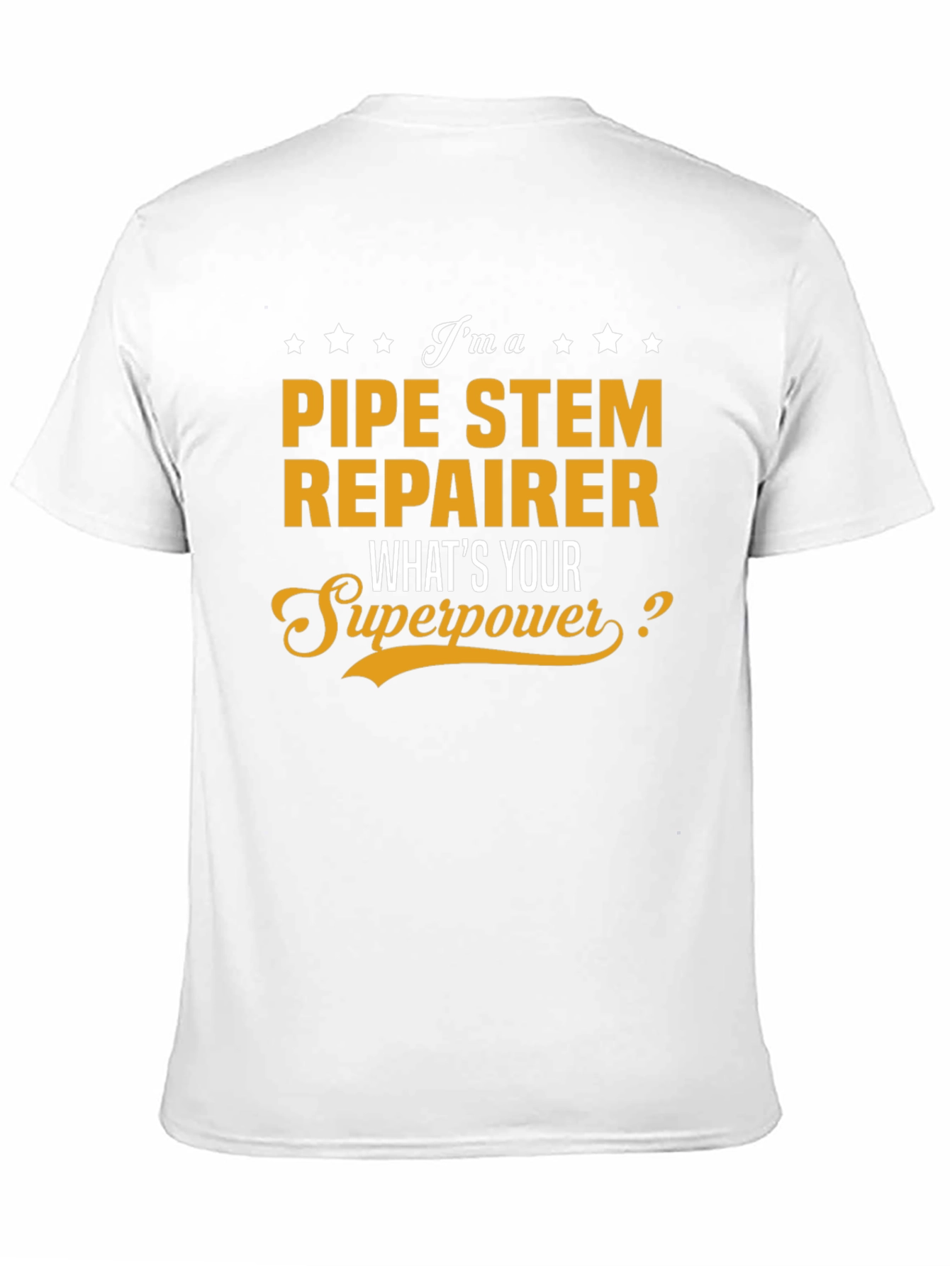 Pipe Stem Repairer Superpower T-Shirt