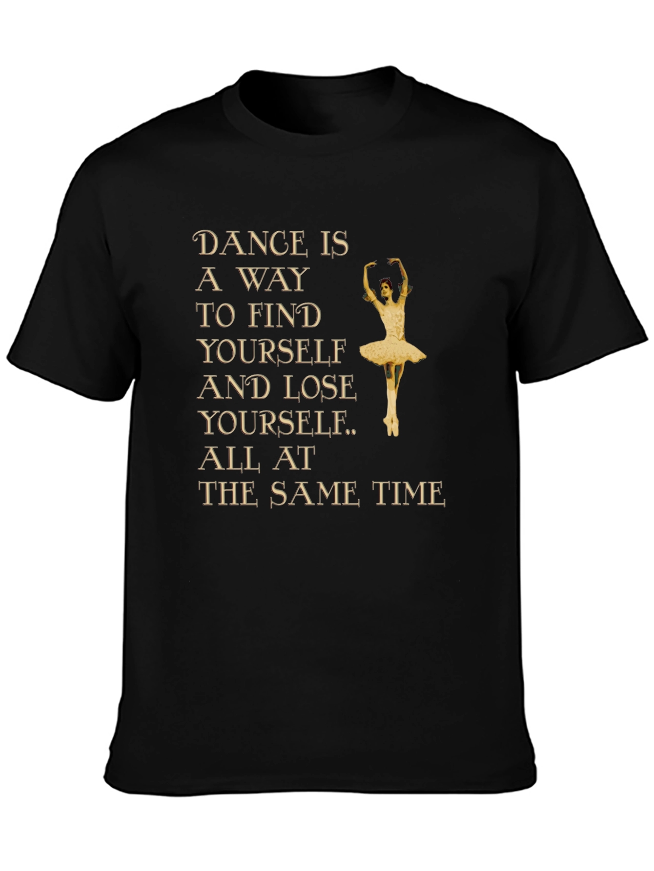 Dance is a Way to Find Yourself Graphic Tee