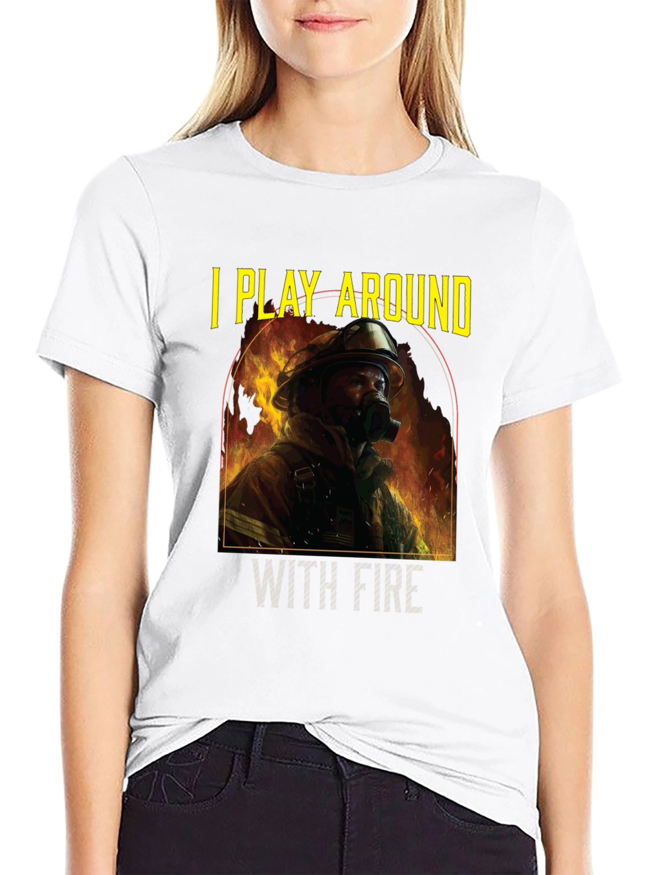 I Play Around With Fire T-Shirt