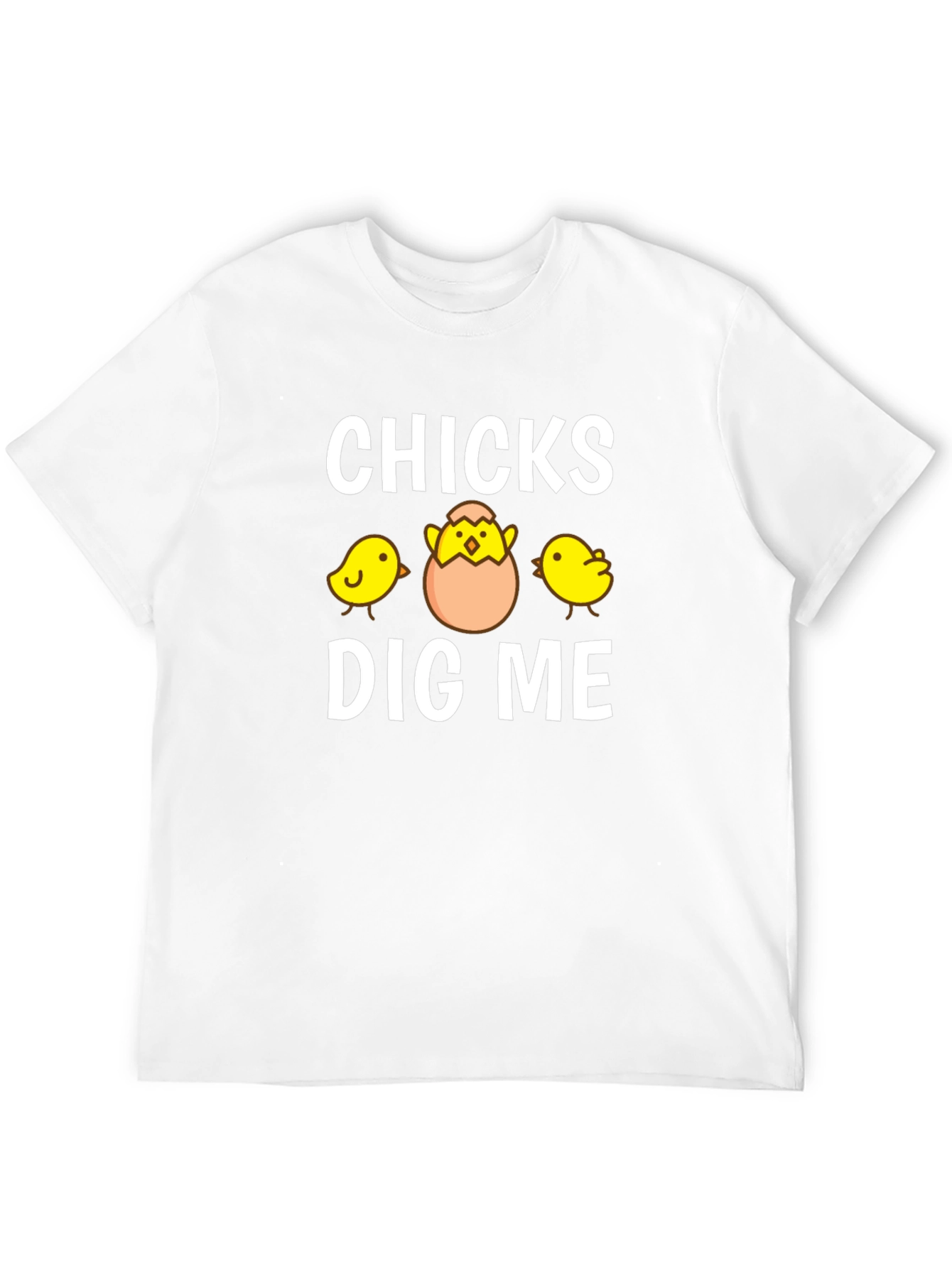 Funny Chicks Dig Me Easter T-Shirt