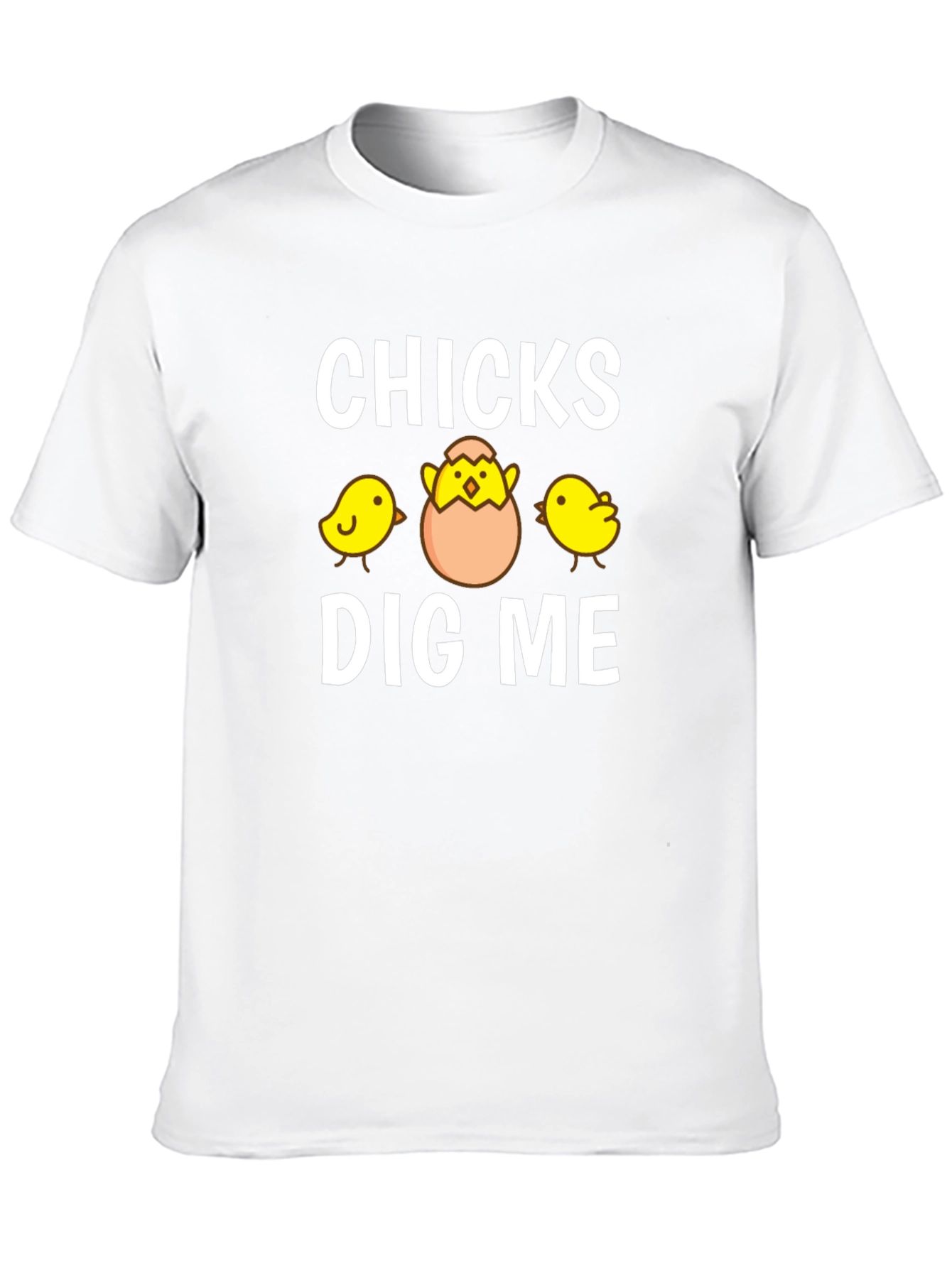 Funny Chicks Dig Me Easter T-Shirt