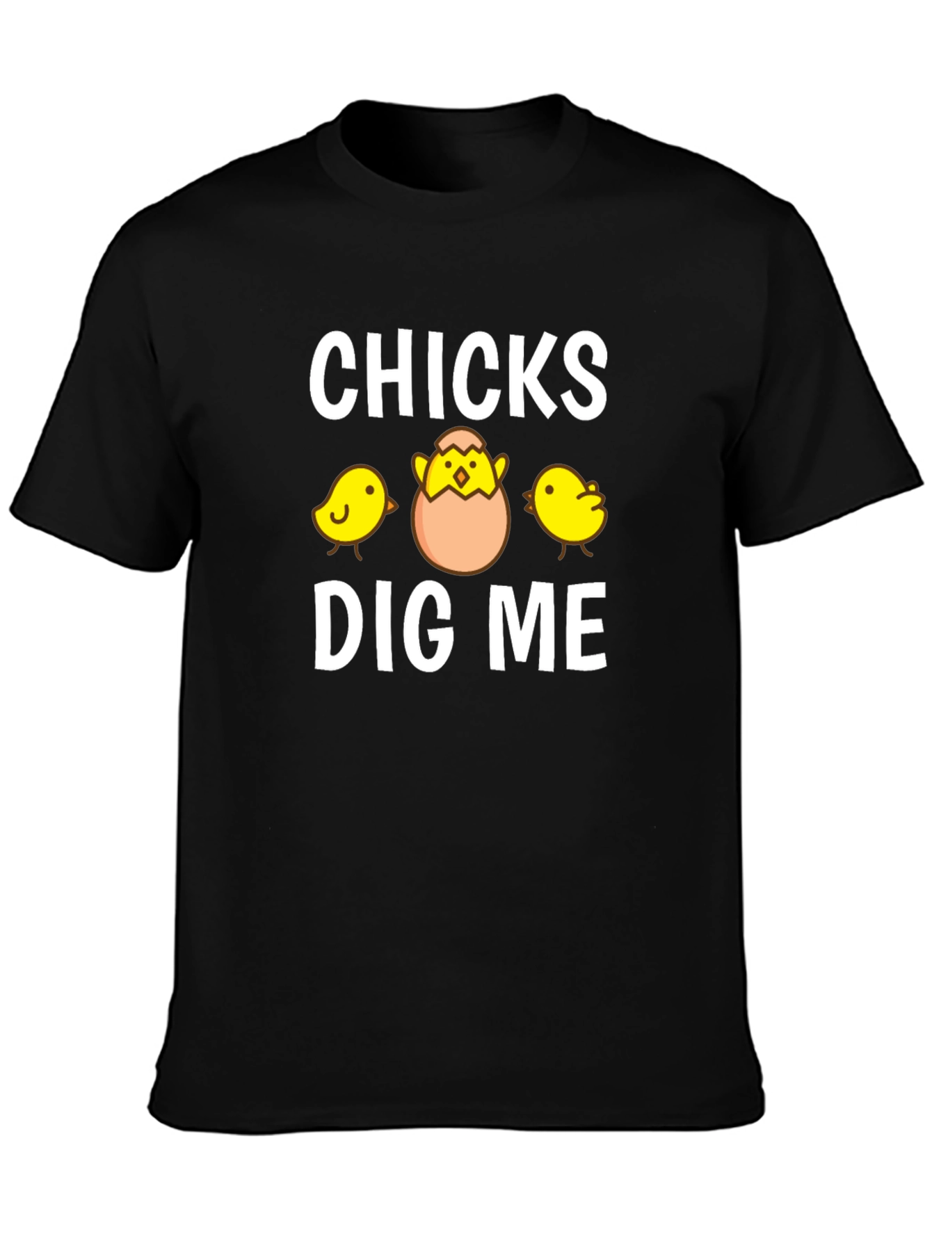 Funny Chicks Dig Me Easter T-Shirt