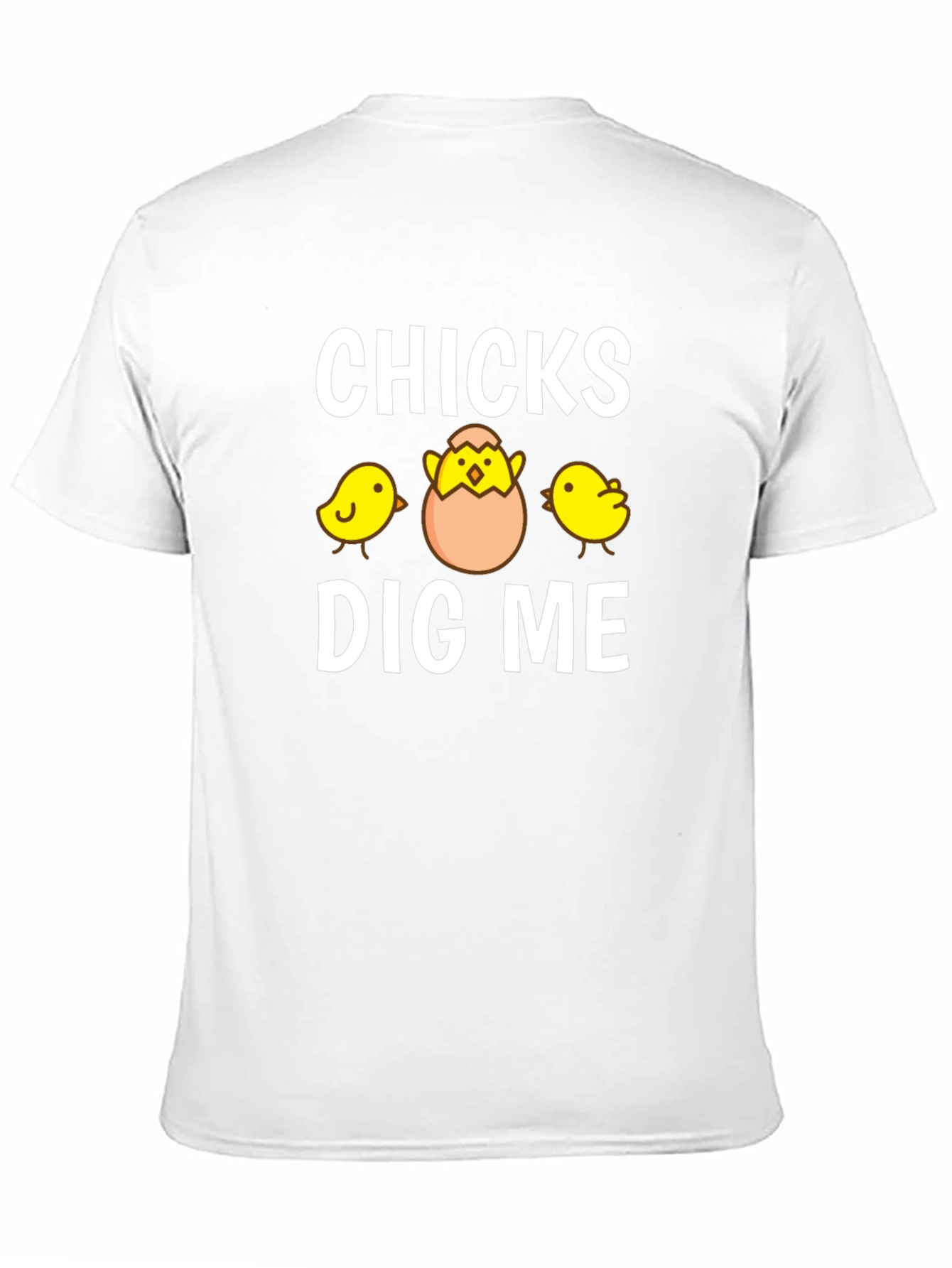Funny Chicks Dig Me Easter T-Shirt