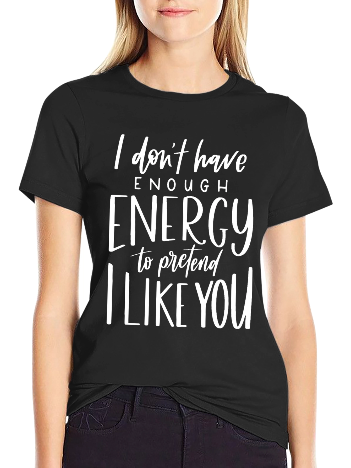 Funny Graphic Tee - I Dont Have Enough Energy