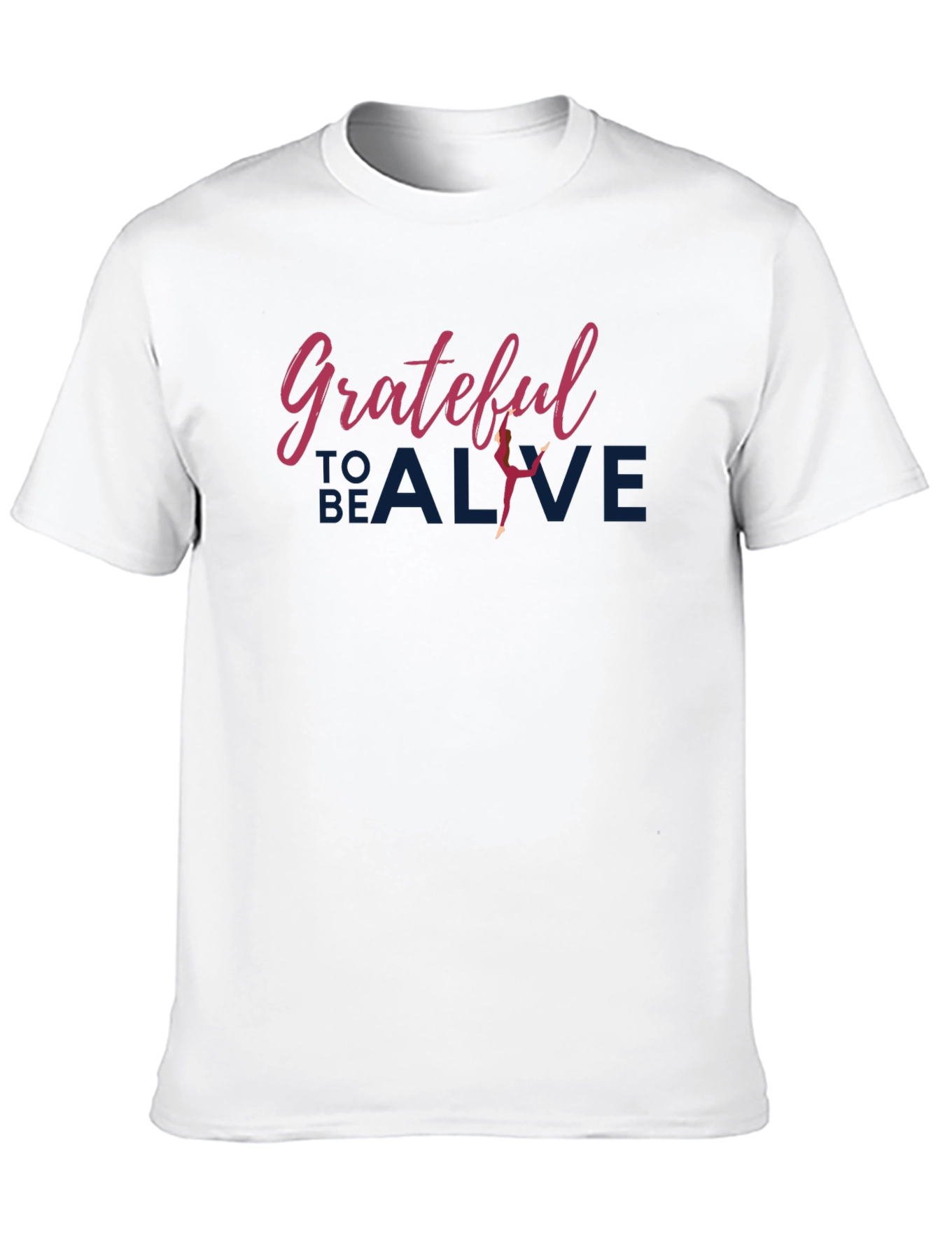 Grateful to Be Alive T-Shirt